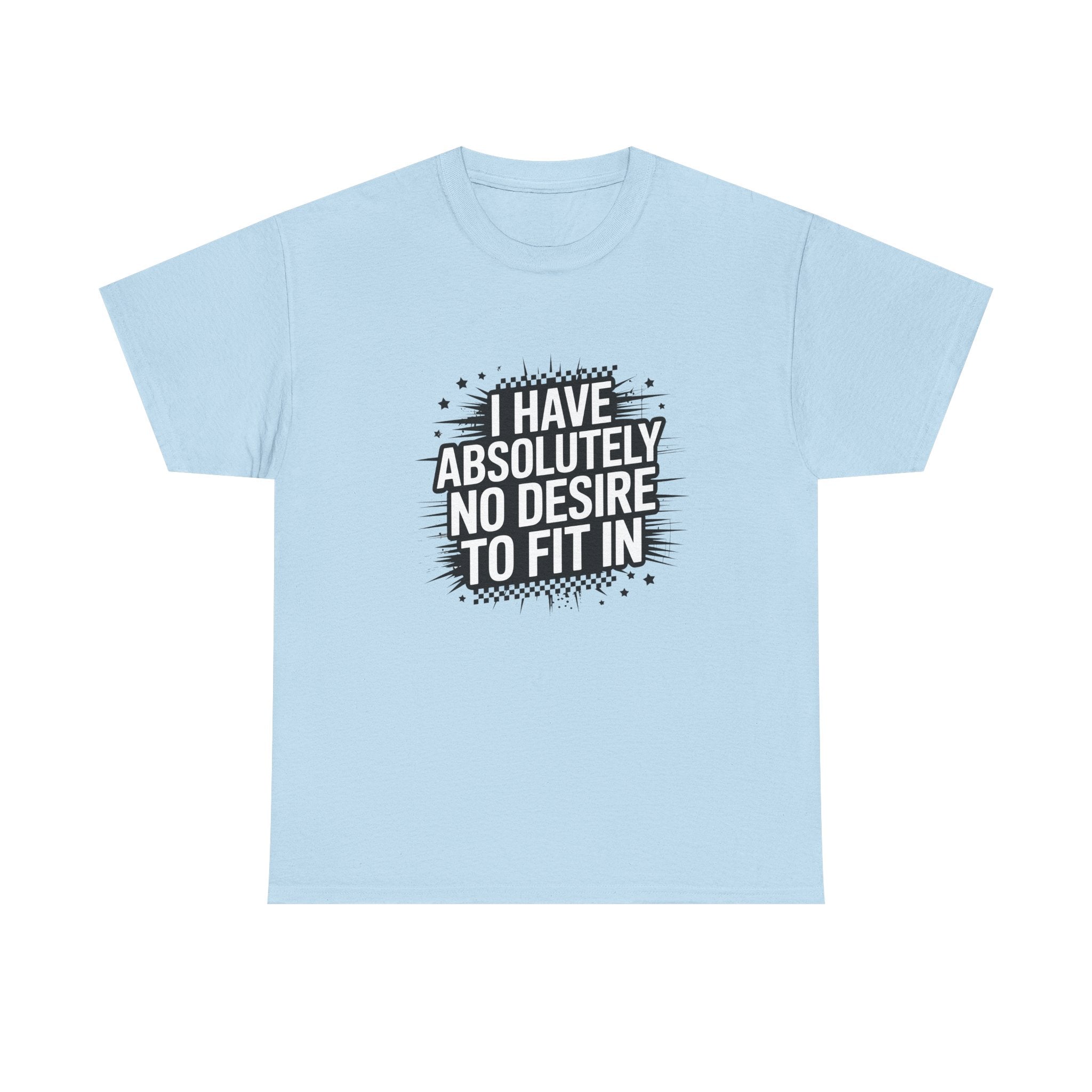 Rebel Graphic Tee — "I Have Absolutely No Desire to Fit In"