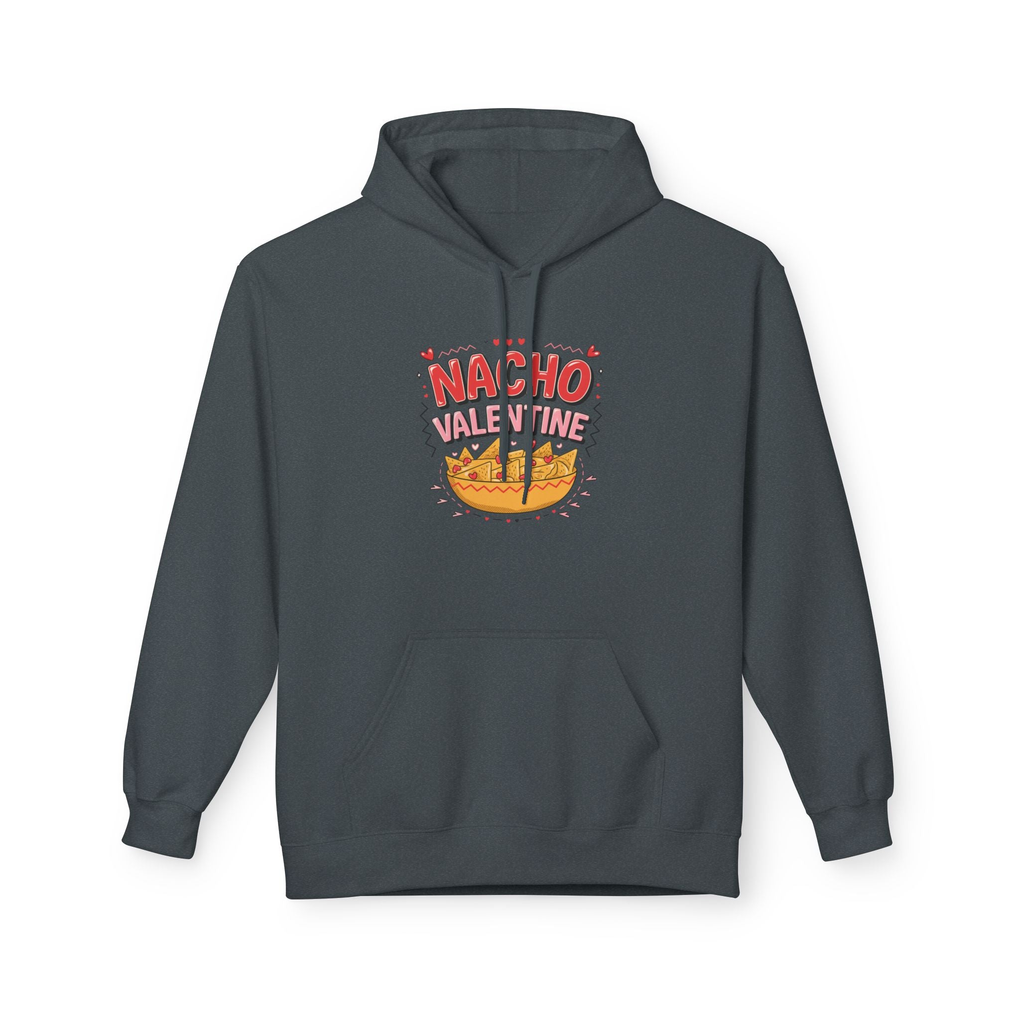 Nacho Valentine Hoodie — Cute Punny Valentine’s Day Sweatshirt