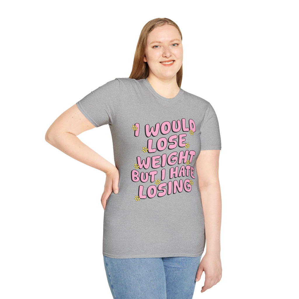 Funny Graphic T-Shirt — "I Would Lose Weight But I Hate Losing" Pink Retro Design