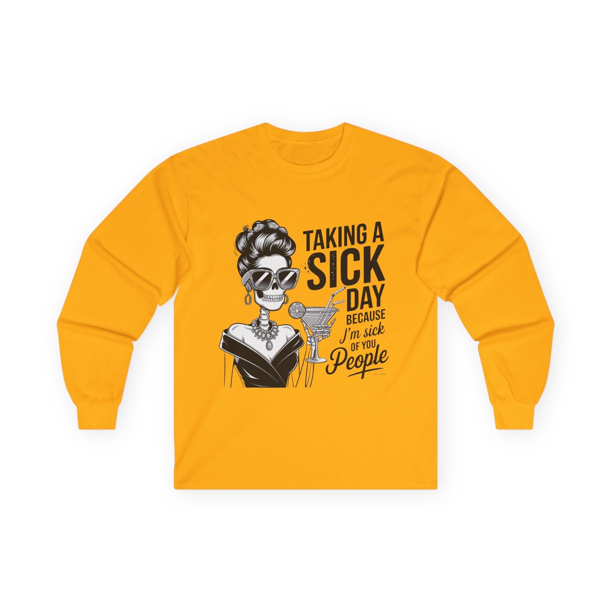 Long Sleeve Tee — "Taking a Sick Day Because I'm Sick of People" Retro Glam Graphic