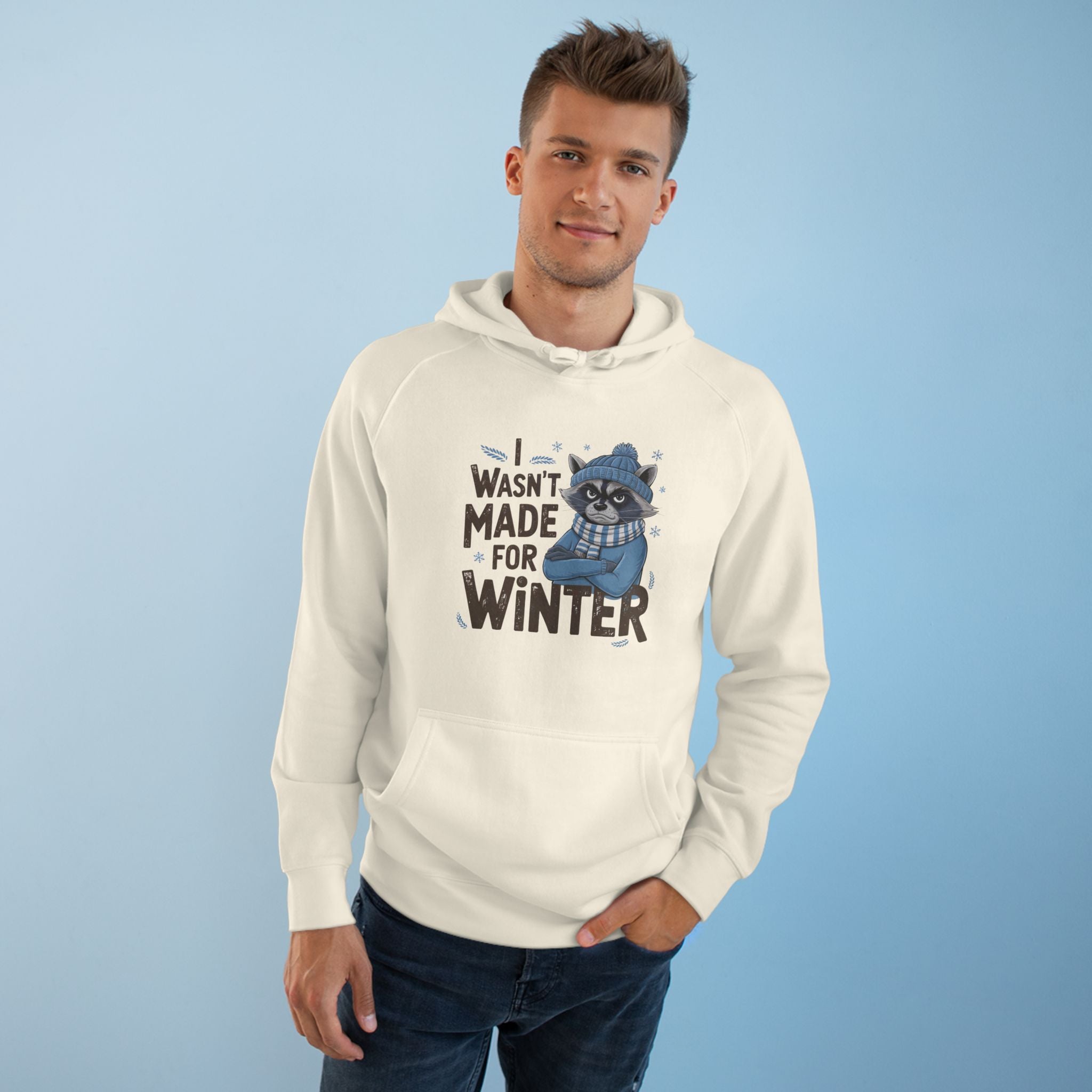 Funny 'Wasn’t Made For Winter' Raccoon Hoodie — Cozy Cold-Weather Humor Sweatshirt