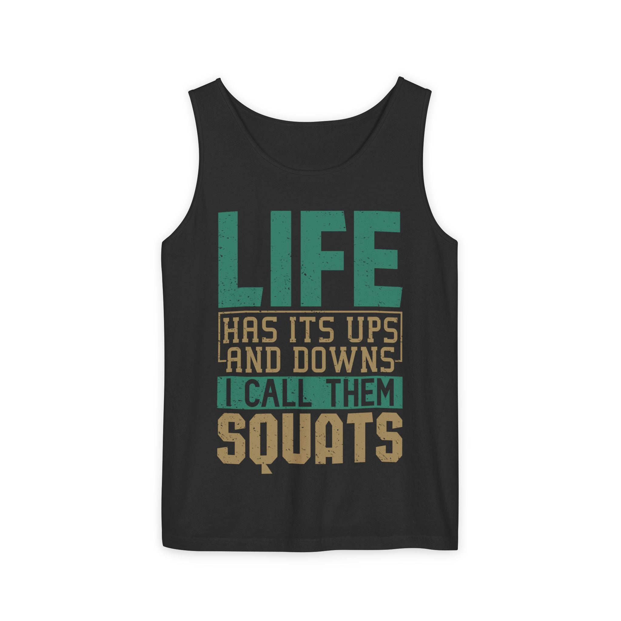 Workout Tank Top — "Life Has Its Ups and Downs I Call Them Squats" Fitness Tank