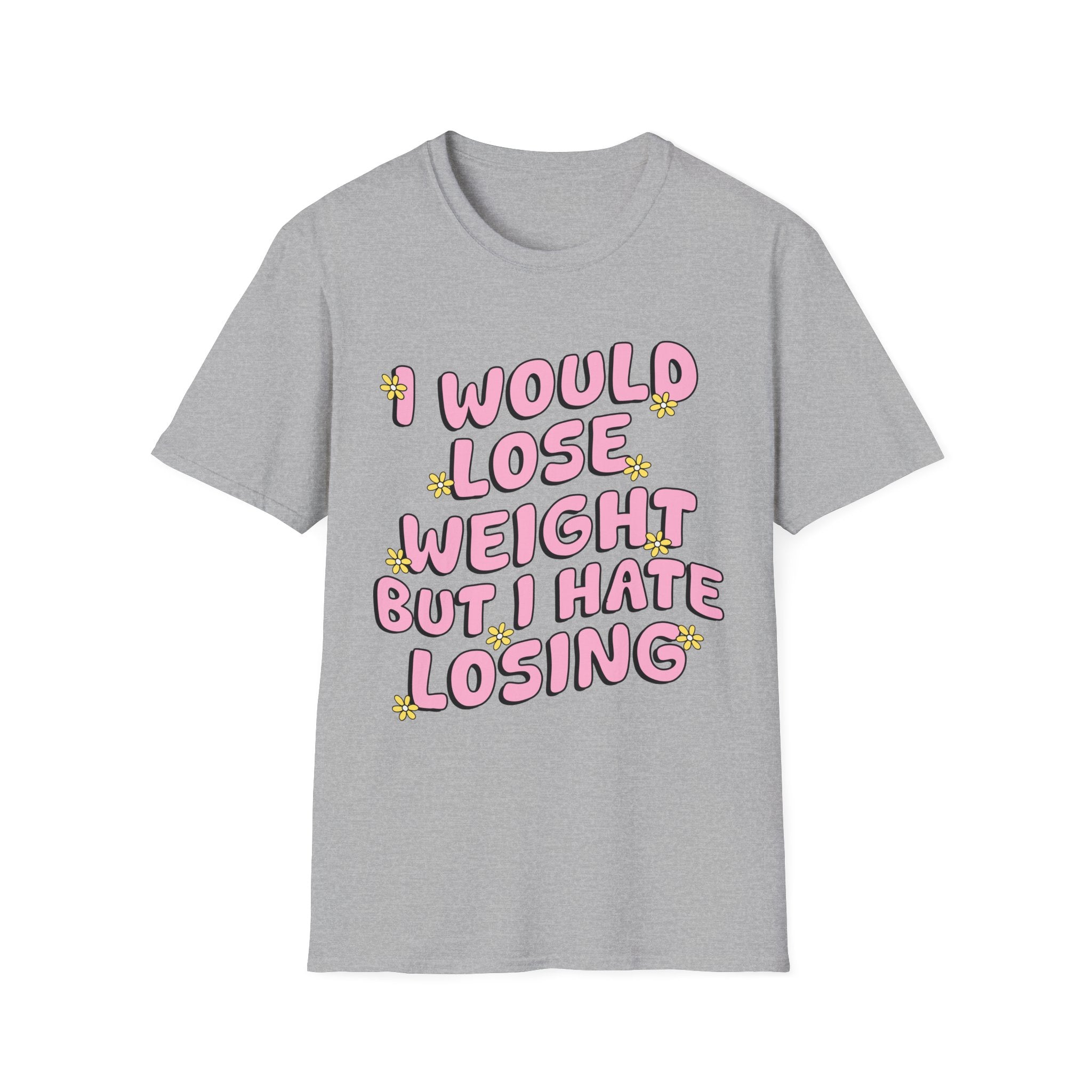 Funny Graphic T-Shirt — "I Would Lose Weight But I Hate Losing" Pink Retro Design