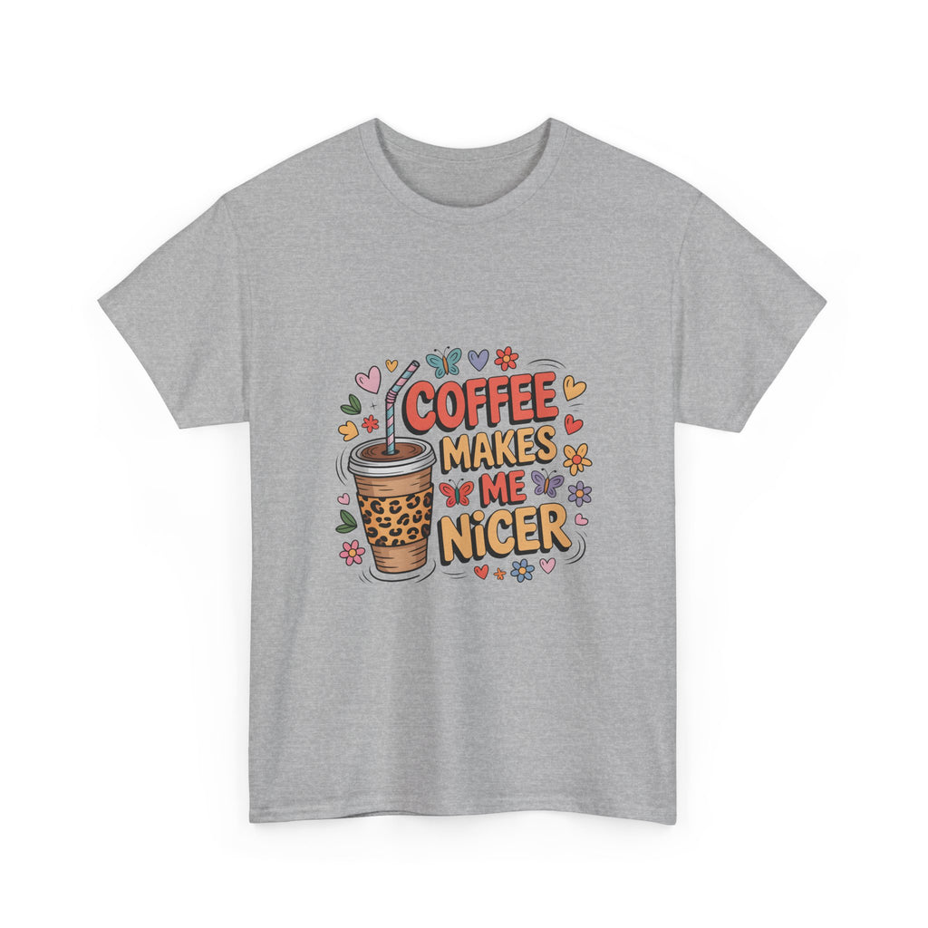 Coffee Makes Me Nicer T‑Shirt — Cute Floral Coffee Lover Tee