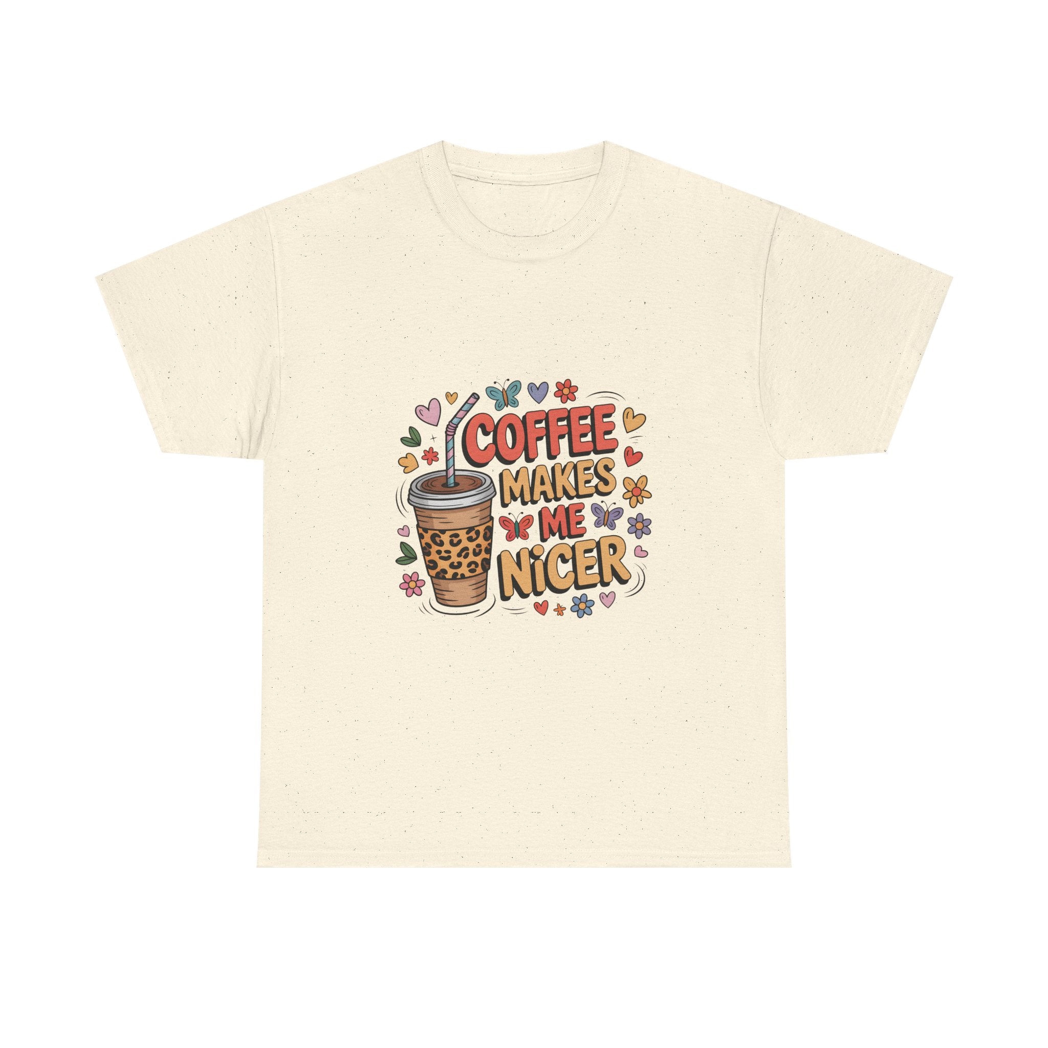 Coffee Makes Me Nicer T‑Shirt — Cute Floral Coffee Lover Tee