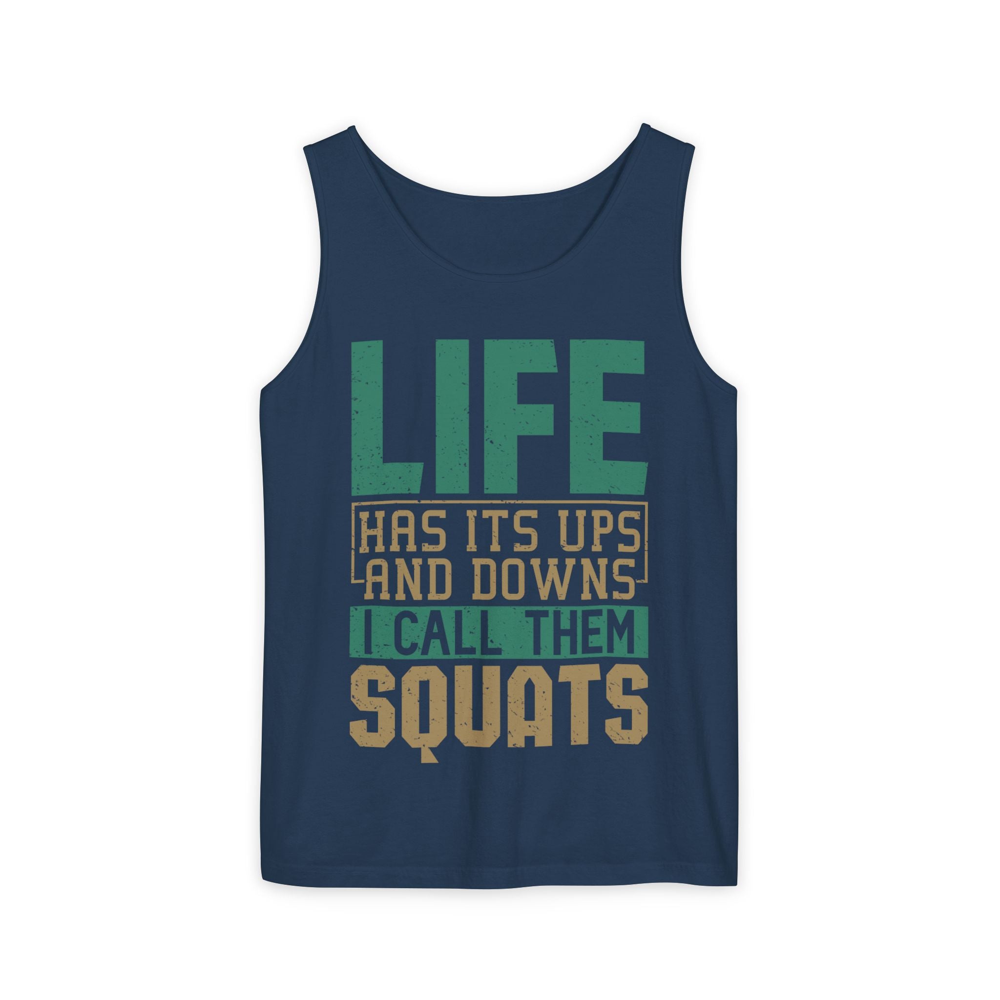 Workout Tank Top — "Life Has Its Ups and Downs I Call Them Squats" Fitness Tank