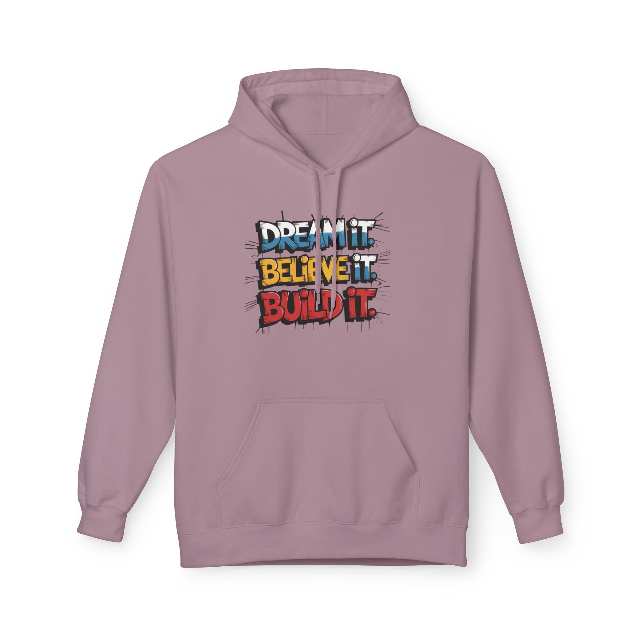Believe It Build It Hoodie — Motivational Graffiti-Style Pullover