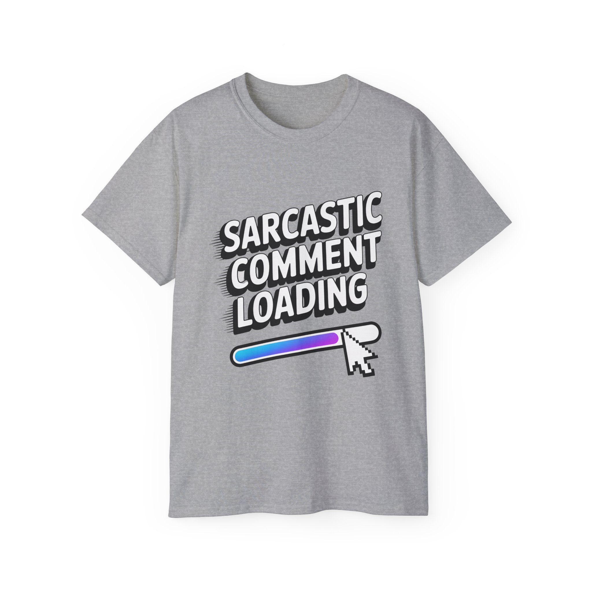 Sarcastic Comment Loading T-Shirt — Funny Tech Humor Tee