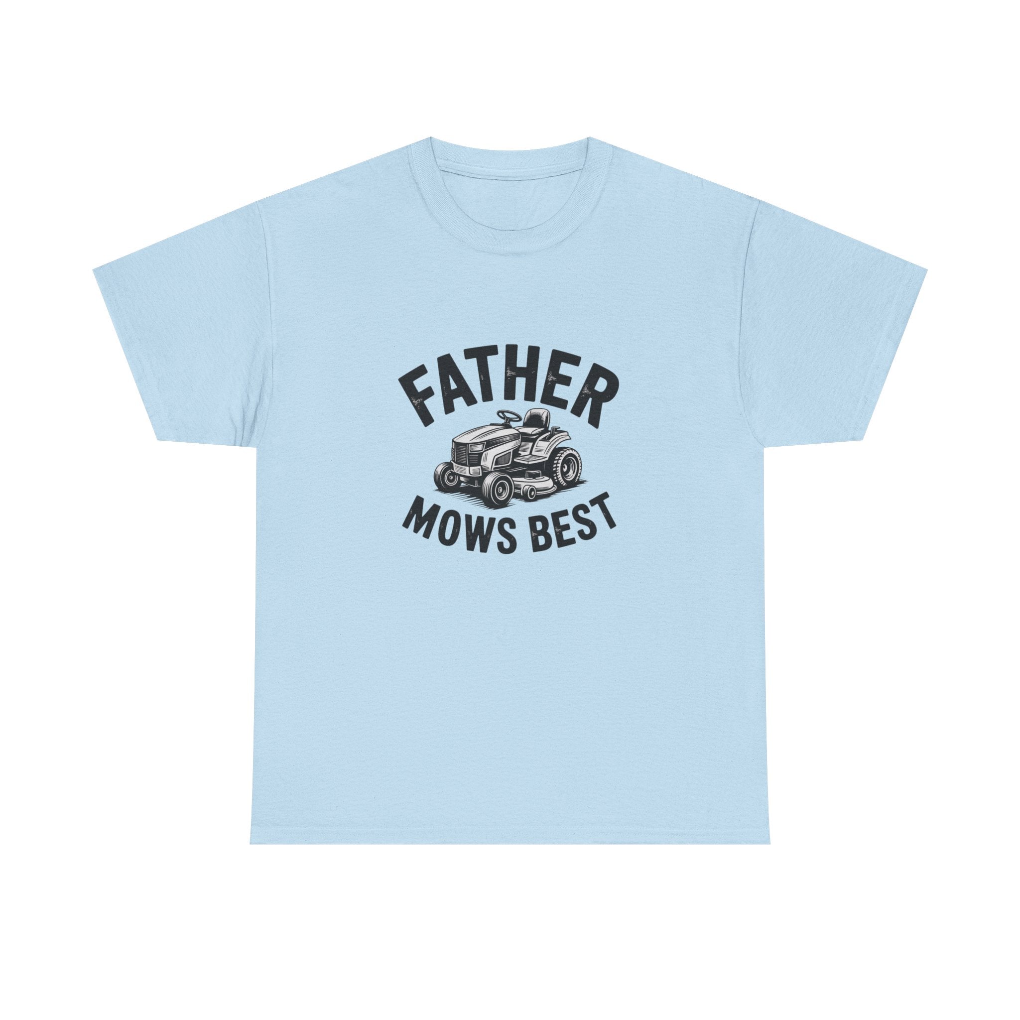 Father Mows Best T-Shirt — Lawn Mower Dad Gift for Father’s Day