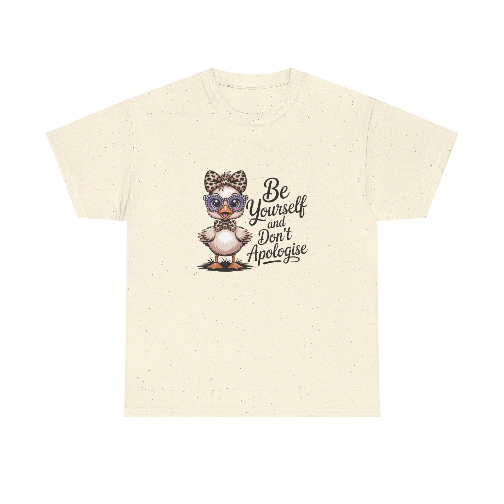 T-Shirt — Cute Duckling 'Be Yourself and Don't Apologise' Graphic Tee