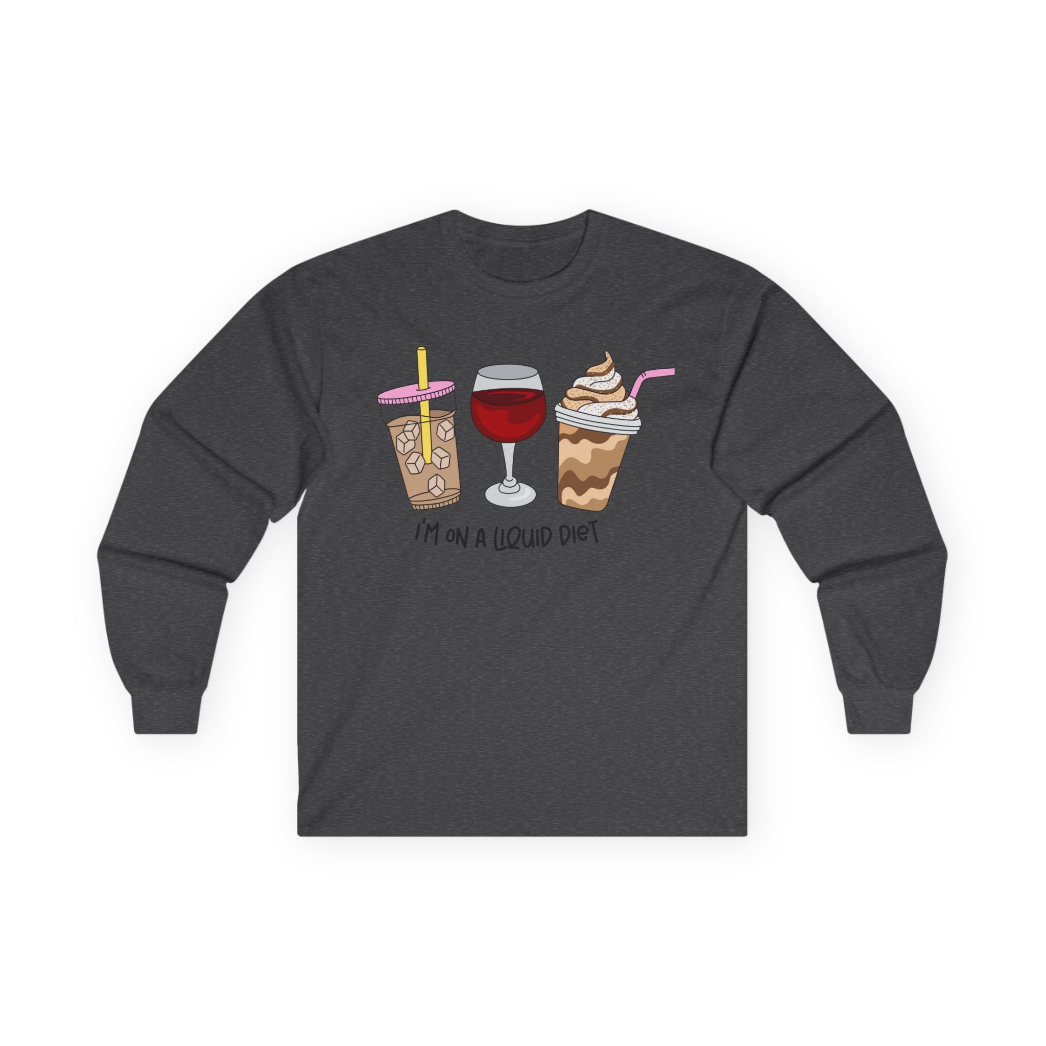 Long Sleeve Tee — "I'm On a Liquid Diet" Drinks Graphic Shirt