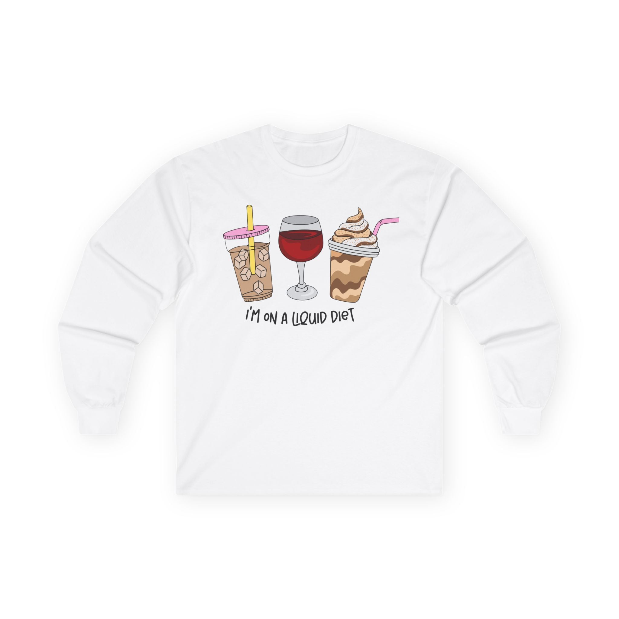 Long Sleeve Tee — "I'm On a Liquid Diet" Drinks Graphic Shirt