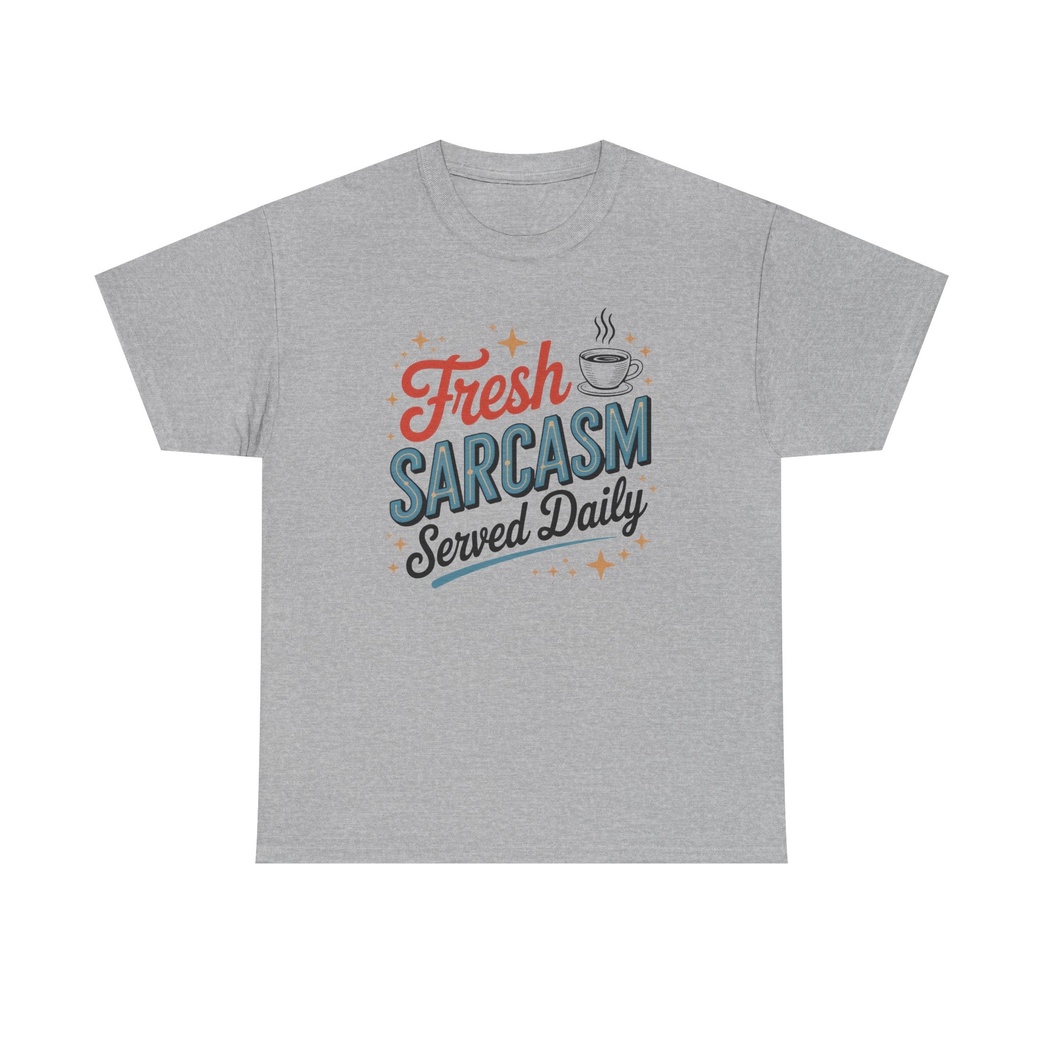 Fresh Sarcasm Served Daily T-Shirt – Funny Coffee & Sarcasm Tee