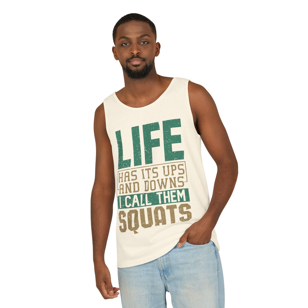 Workout Tank Top — "Life Has Its Ups and Downs I Call Them Squats" Fitness Tank