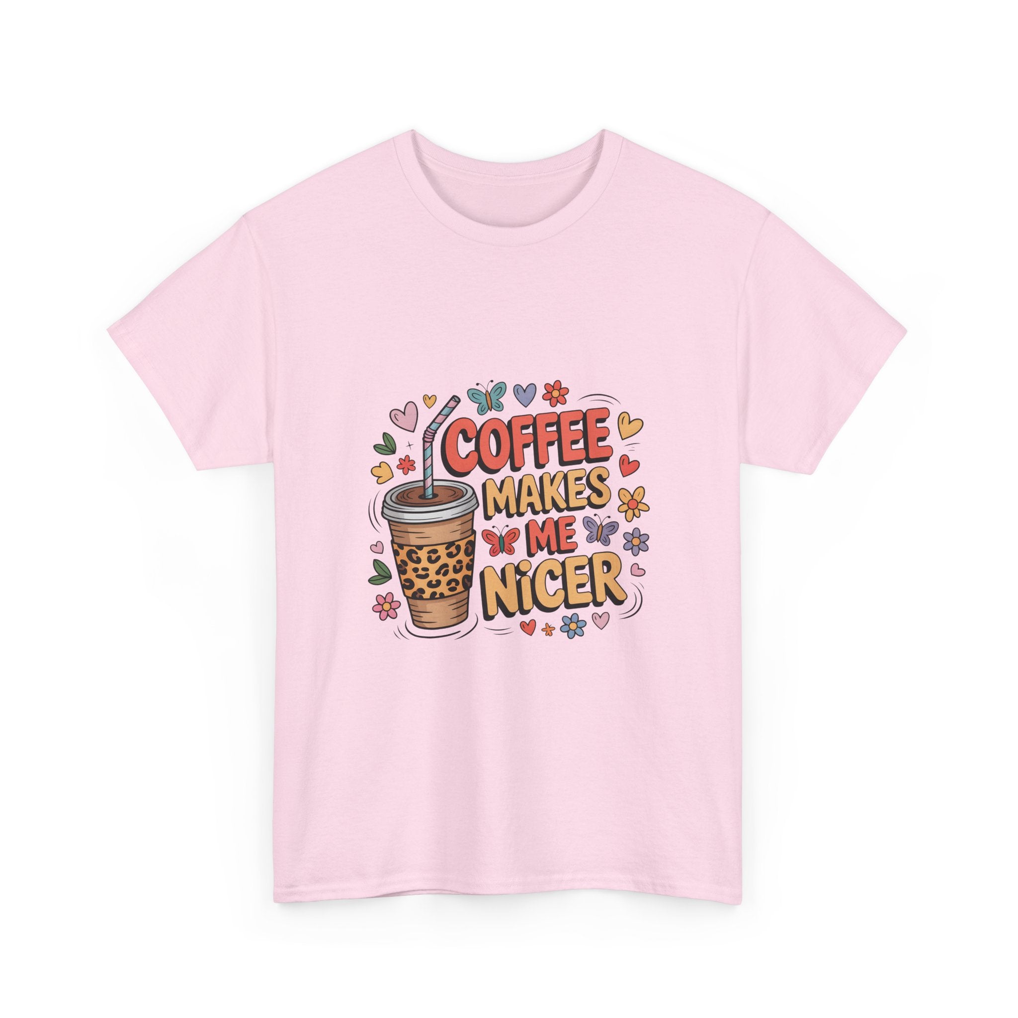 Coffee Makes Me Nicer T‑Shirt — Cute Floral Coffee Lover Tee