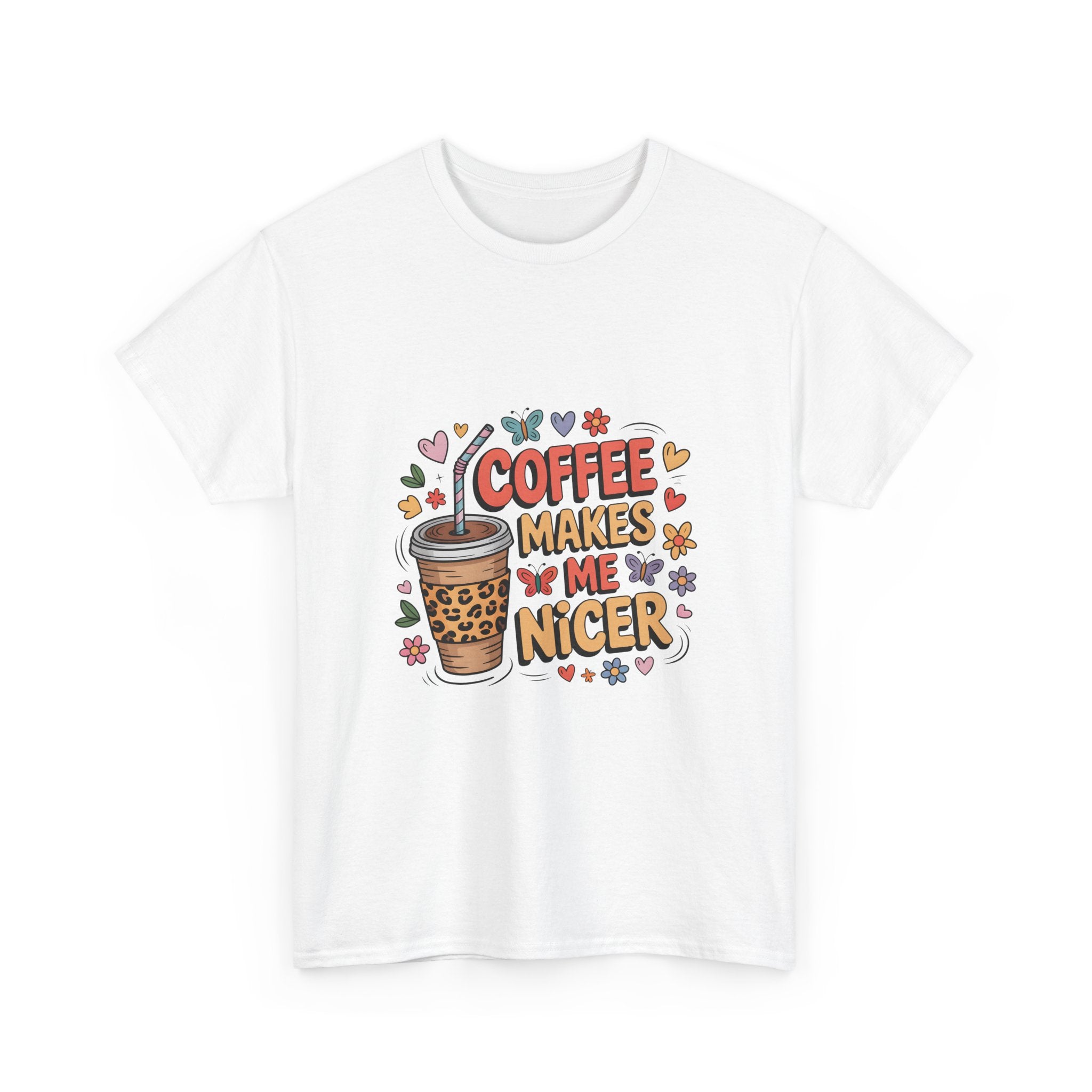 Coffee Makes Me Nicer T‑Shirt — Cute Floral Coffee Lover Tee