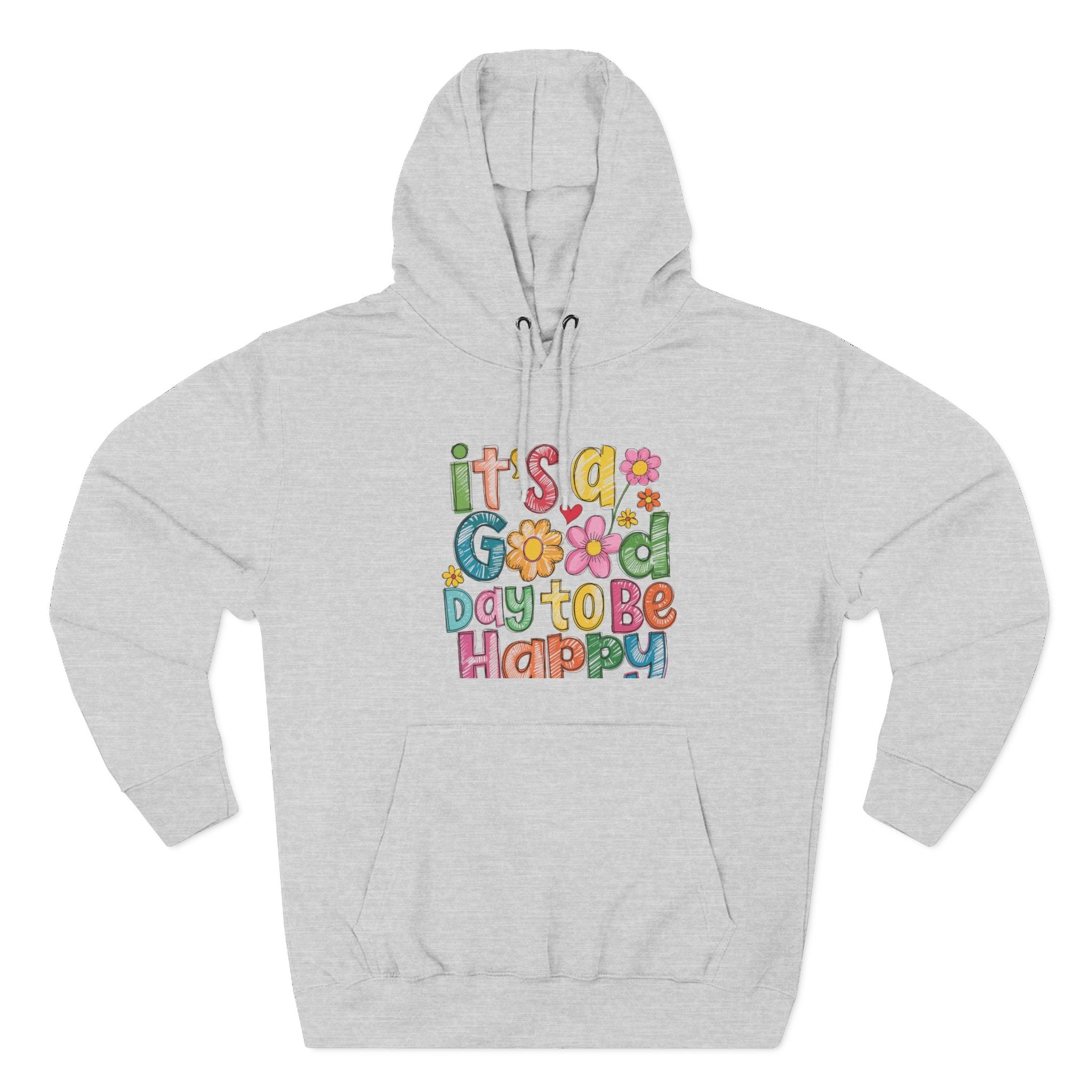 Hoodie - "It's a Good Day to Be Happy" Colorful Retro Floral Graphic