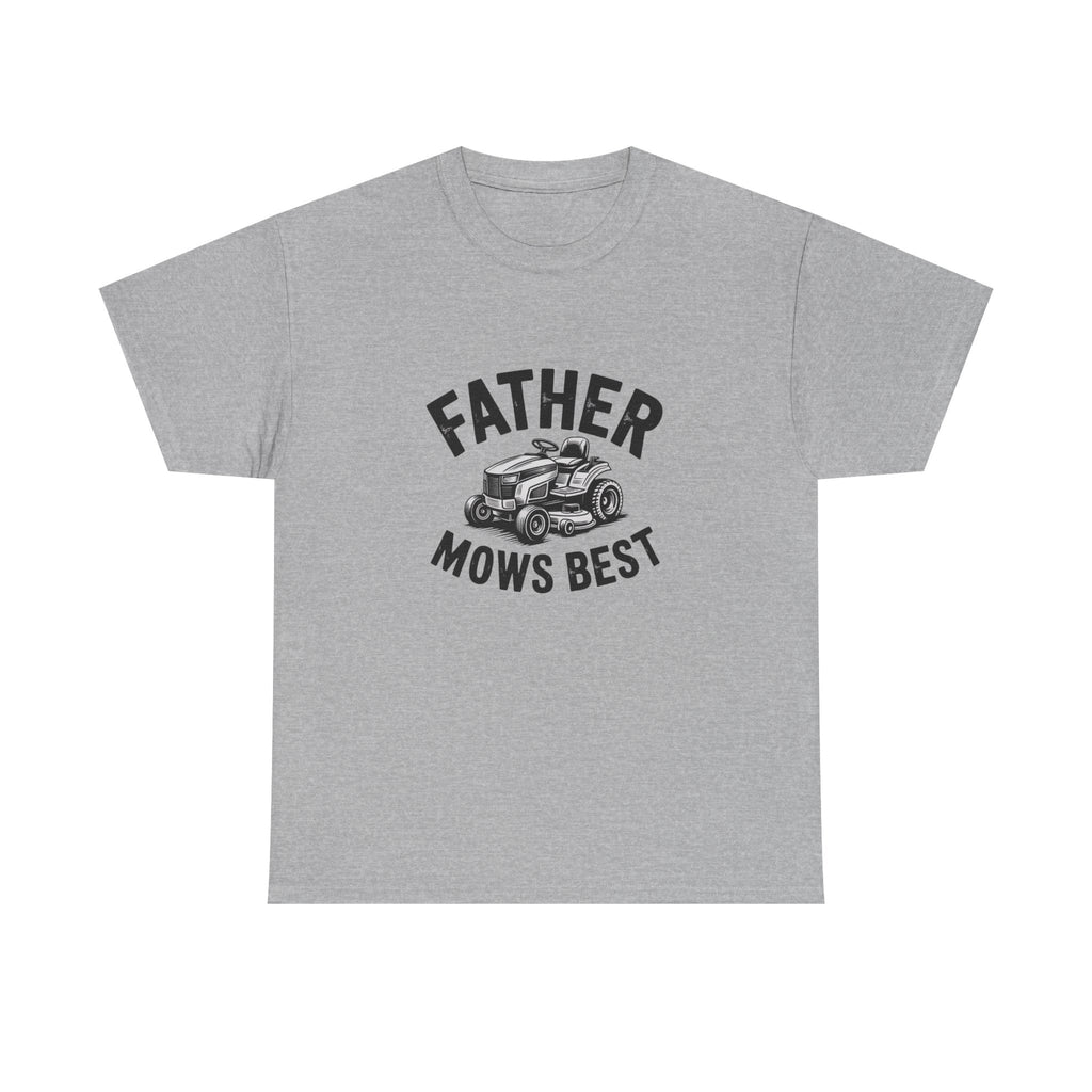 Father Mows Best T-Shirt — Lawn Mower Dad Gift for Father’s Day
