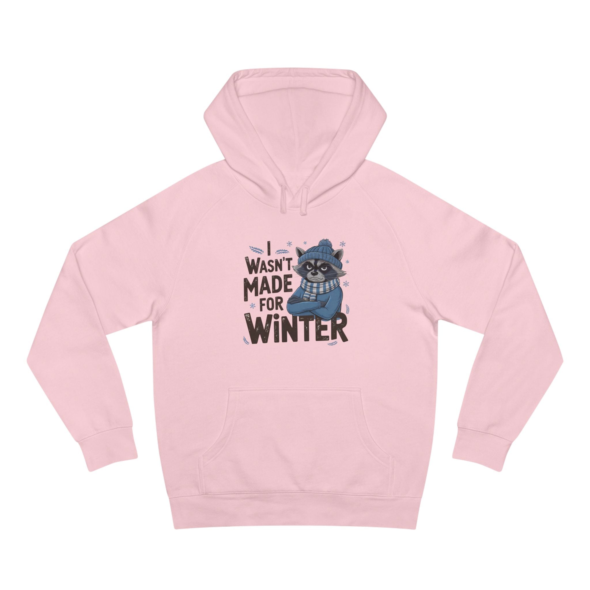 Funny 'Wasn’t Made For Winter' Raccoon Hoodie — Cozy Cold-Weather Humor Sweatshirt