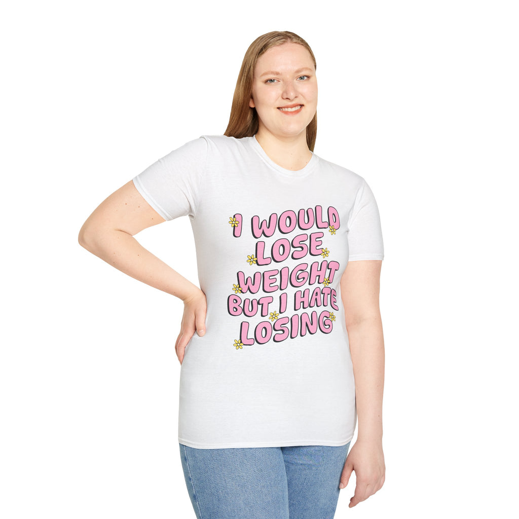 Funny Graphic T-Shirt — "I Would Lose Weight But I Hate Losing" Pink Retro Design
