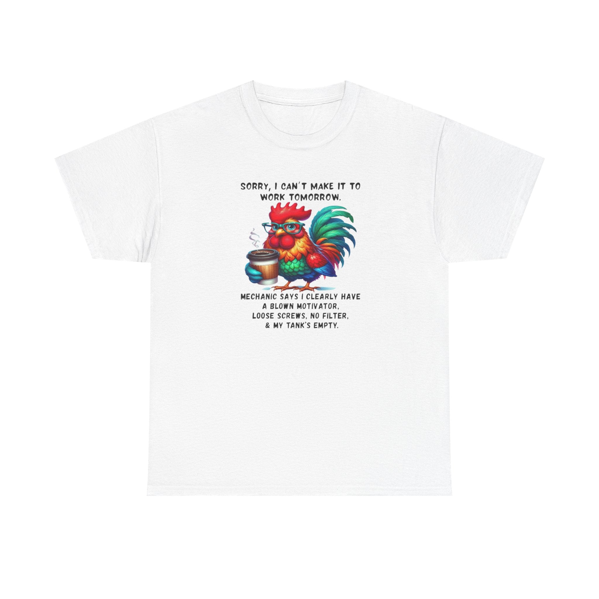 Rooster Coffee Tee — "Sorry I Can't Make It to Work Tomorrow" Funny Morning Shirt