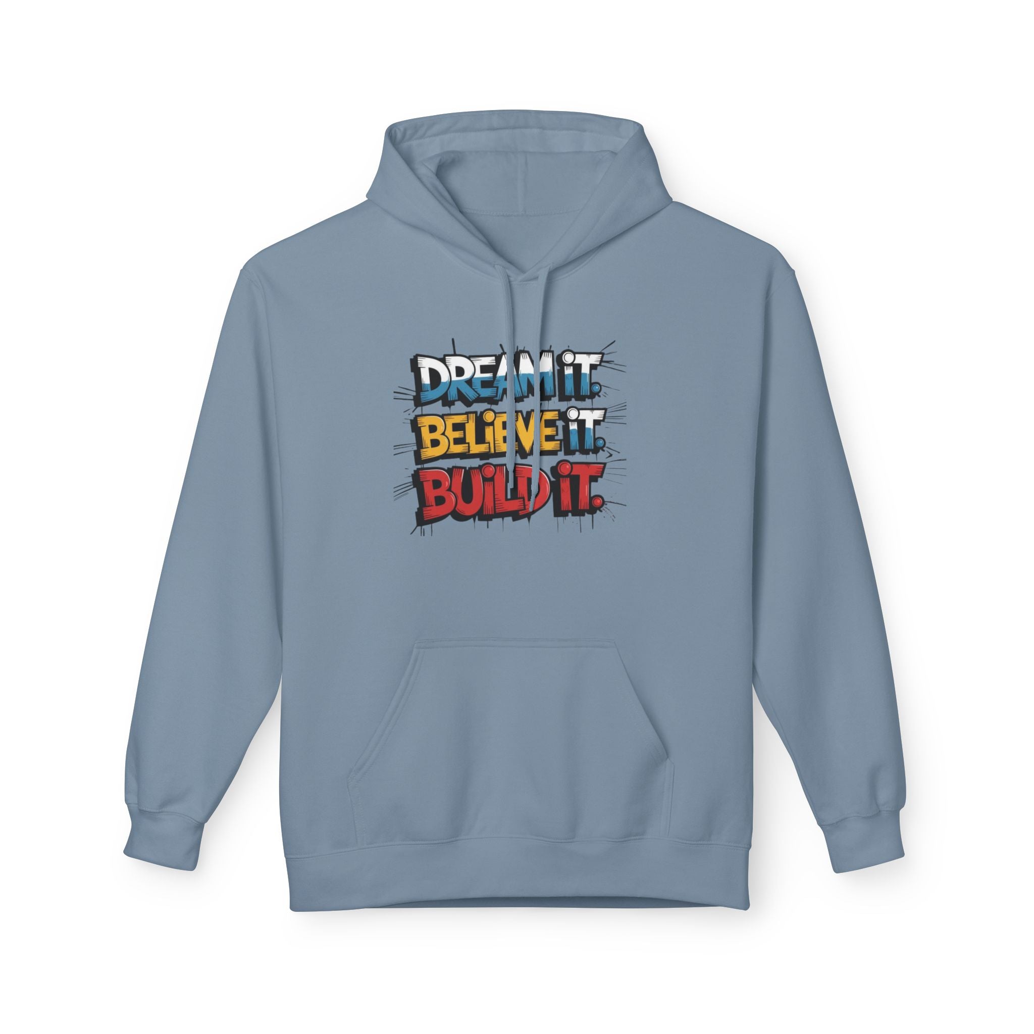 Believe It Build It Hoodie — Motivational Graffiti-Style Pullover