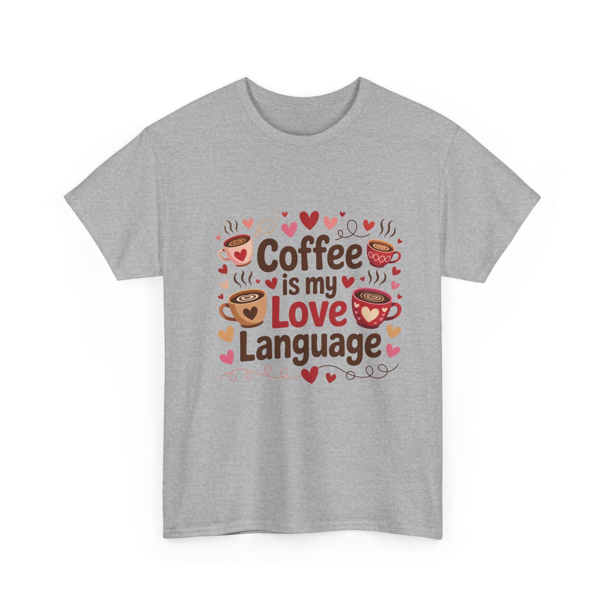 Coffee Is My Love Language T-Shirt — Cute Coffee Lover Tee