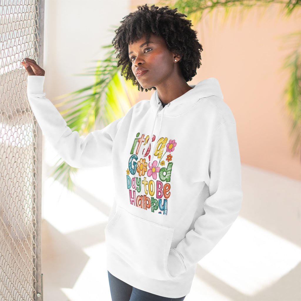 Hoodie - "It's a Good Day to Be Happy" Colorful Retro Floral Graphic