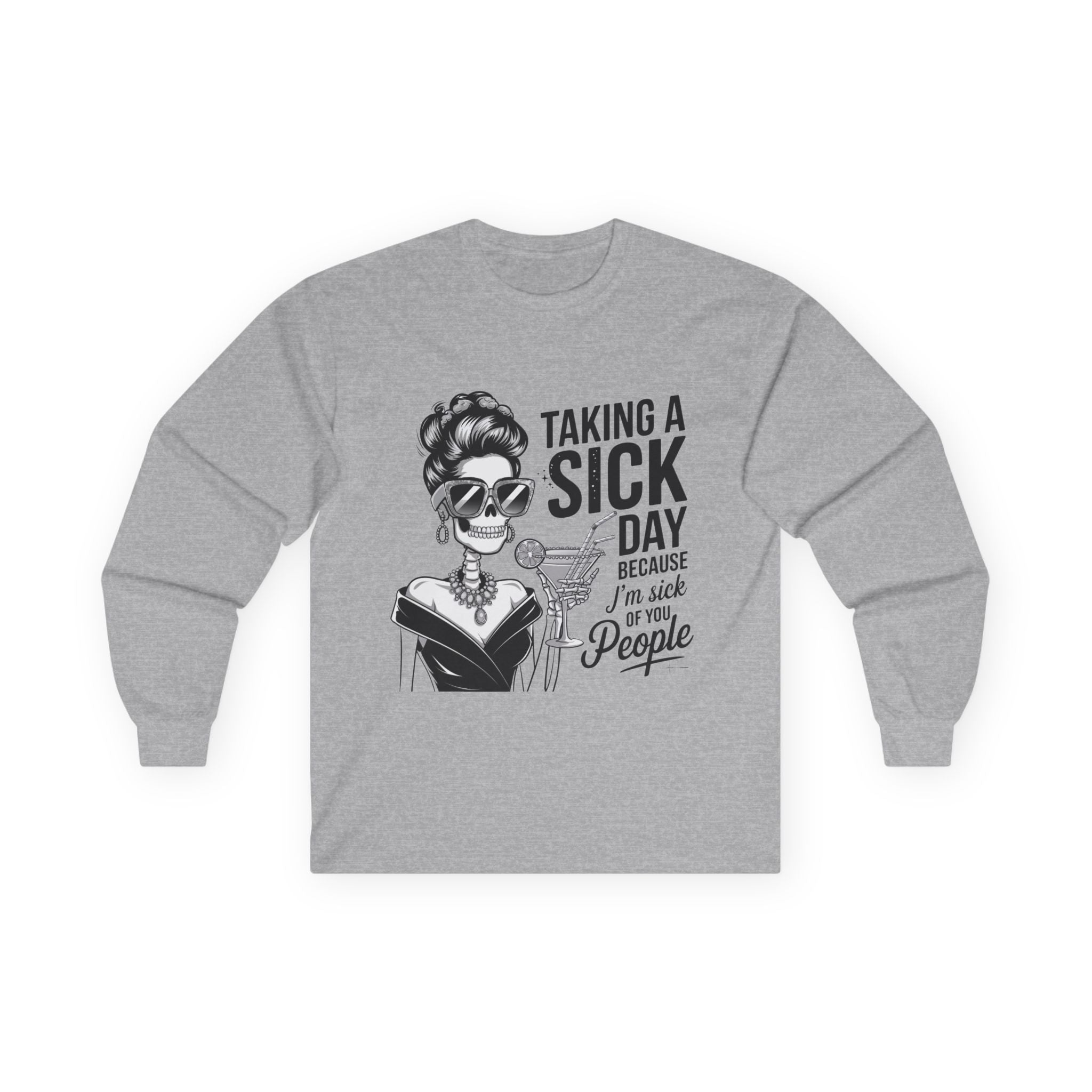 Long Sleeve Tee — "Taking a Sick Day Because I'm Sick of People" Retro Glam Graphic