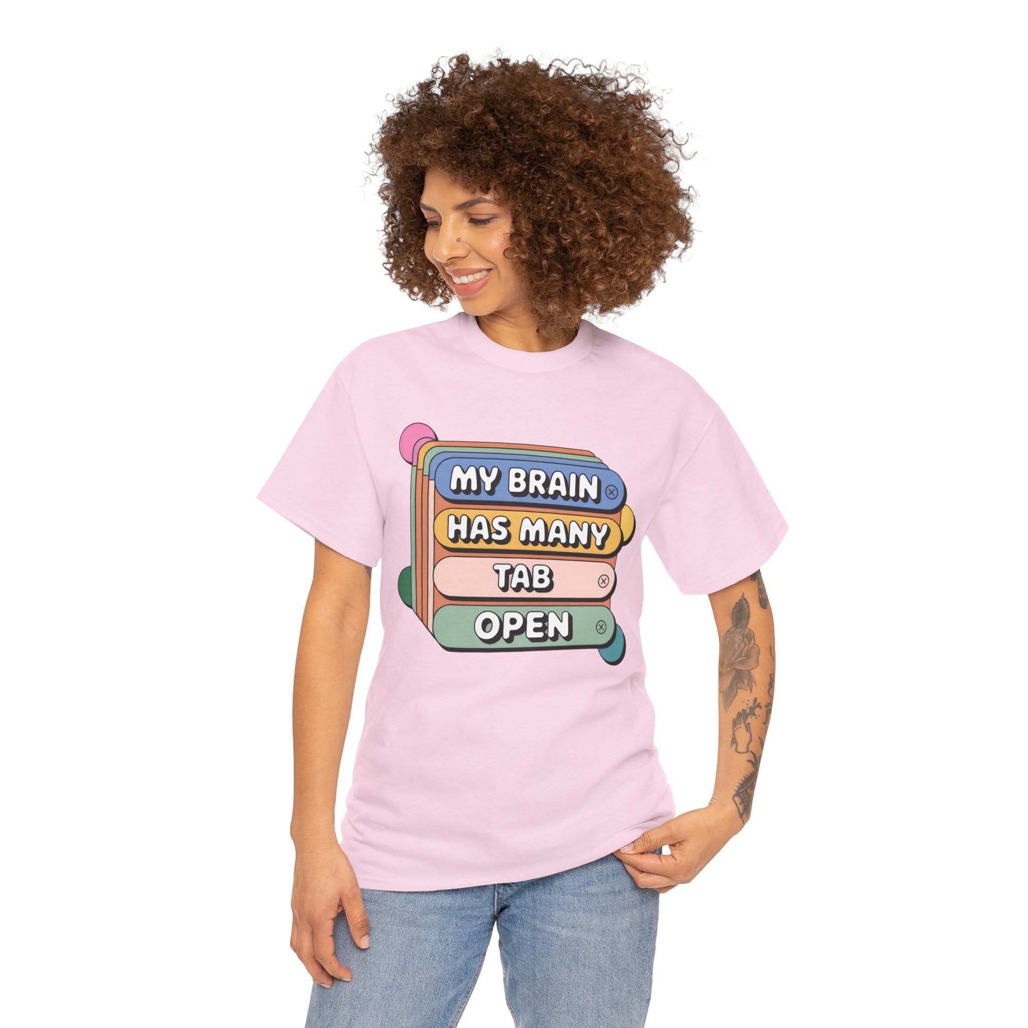 My Brain Has Many Tabs Open T‑Shirt