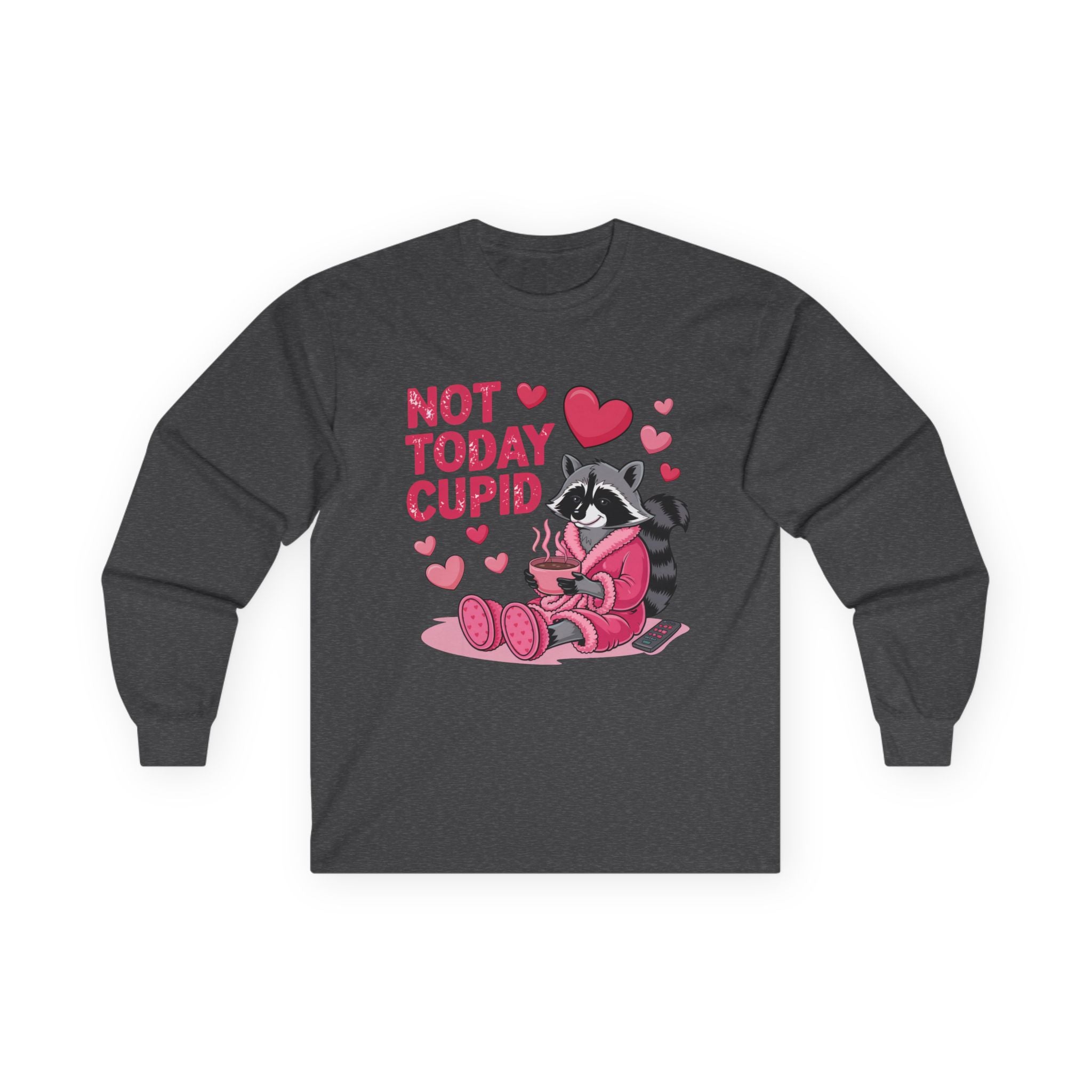 Not Today Cupid Raccoon Long Sleeve Tee