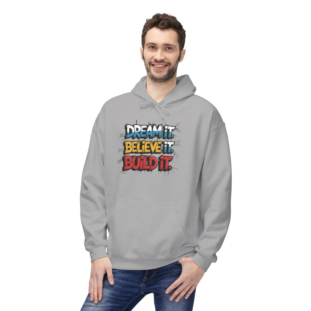 Believe It Build It Hoodie — Motivational Graffiti-Style Pullover
