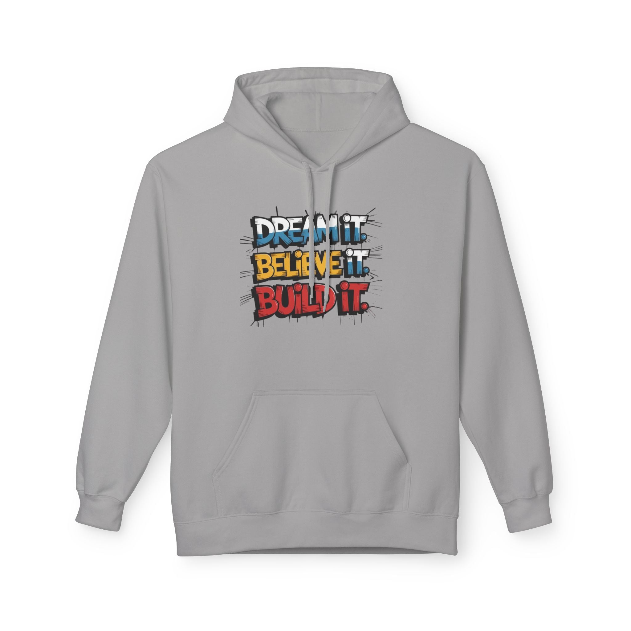 Believe It Build It Hoodie — Motivational Graffiti-Style Pullover
