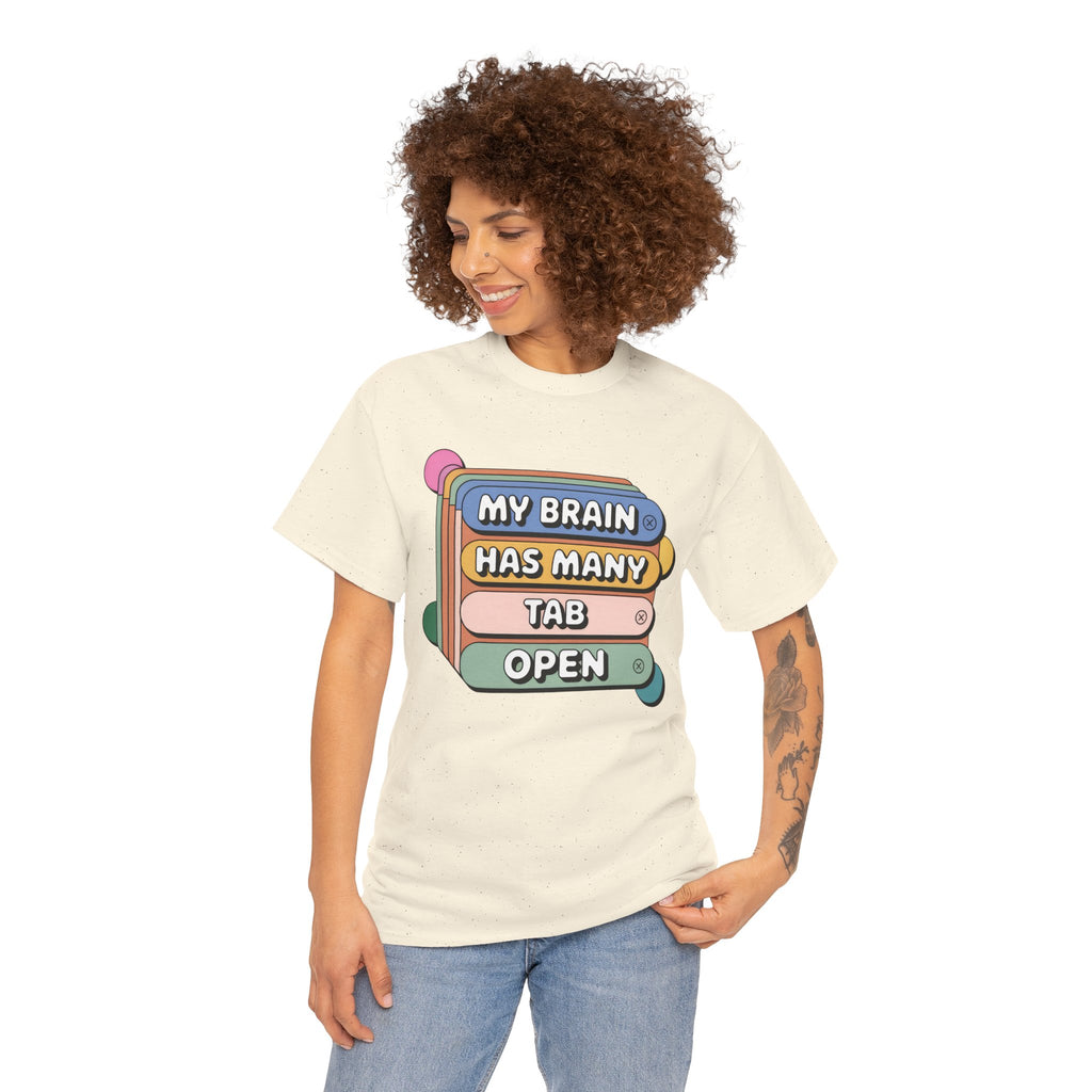 My Brain Has Many Tabs Open T‑Shirt