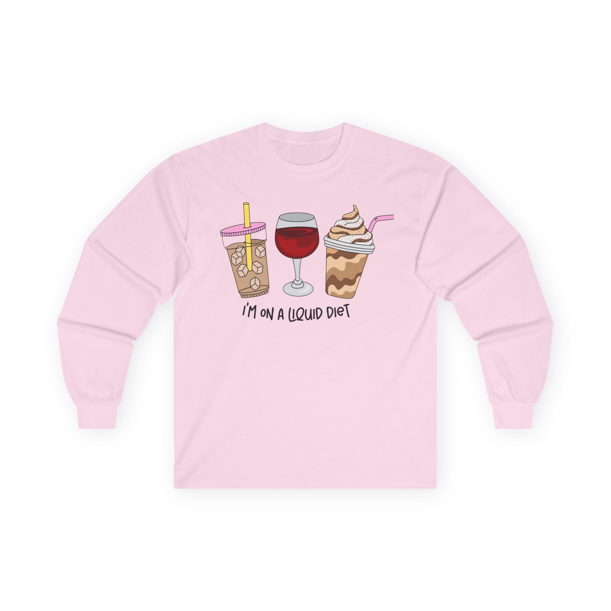 Long Sleeve Tee — "I'm On a Liquid Diet" Drinks Graphic Shirt