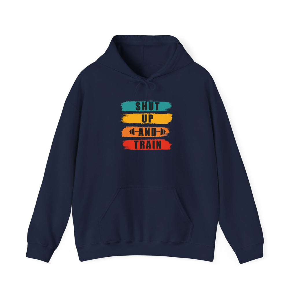 Shut Up and Train Hoodie — Motivational Workout Hoodie