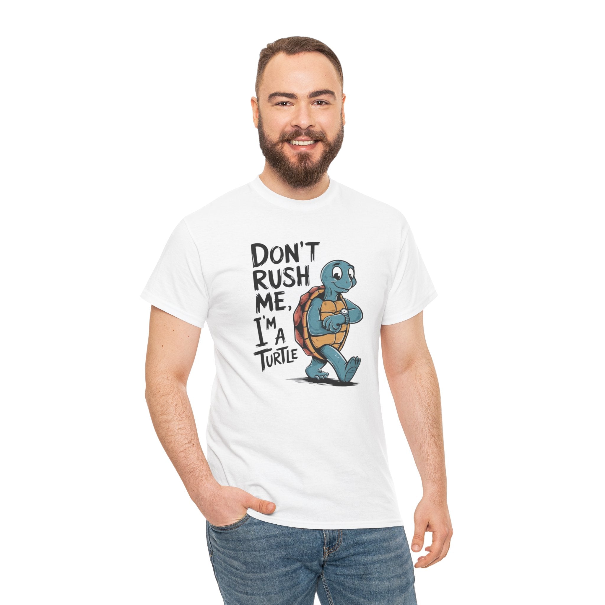 T-Shirt — "Don't Rush Me, I'm a Turtle" Cute Cartoon Turtle Tee