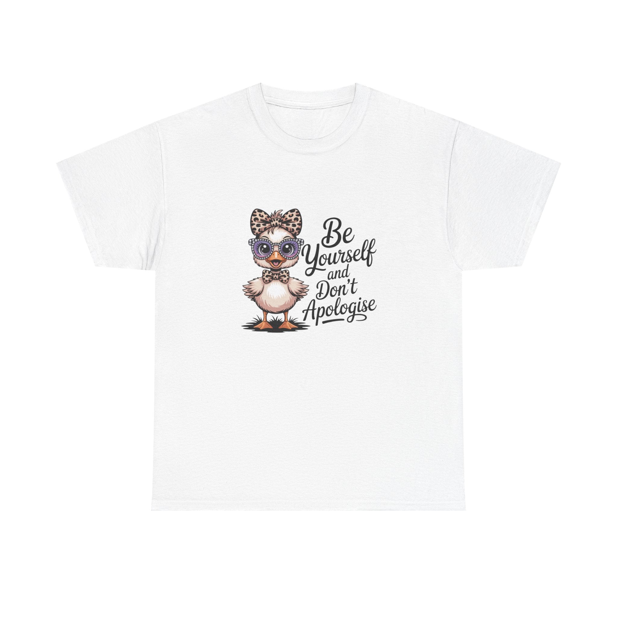 T-Shirt — Cute Duckling 'Be Yourself and Don't Apologise' Graphic Tee