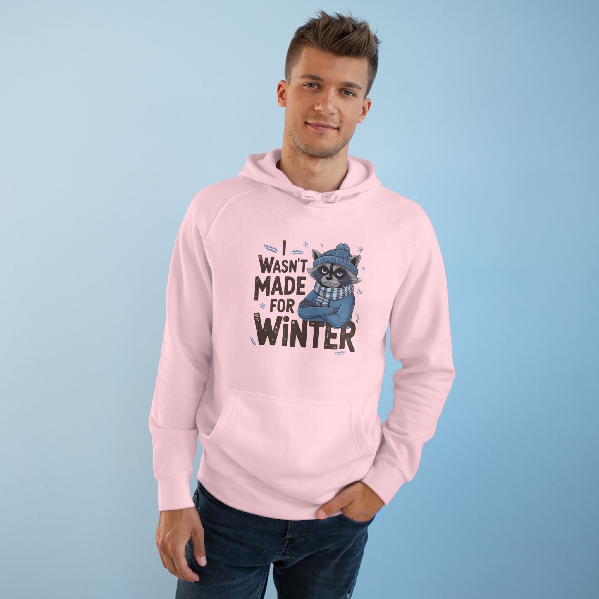 Funny 'Wasn’t Made For Winter' Raccoon Hoodie — Cozy Cold-Weather Humor Sweatshirt
