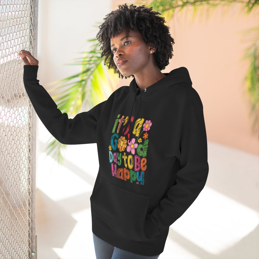 Hoodie - "It's a Good Day to Be Happy" Colorful Retro Floral Graphic