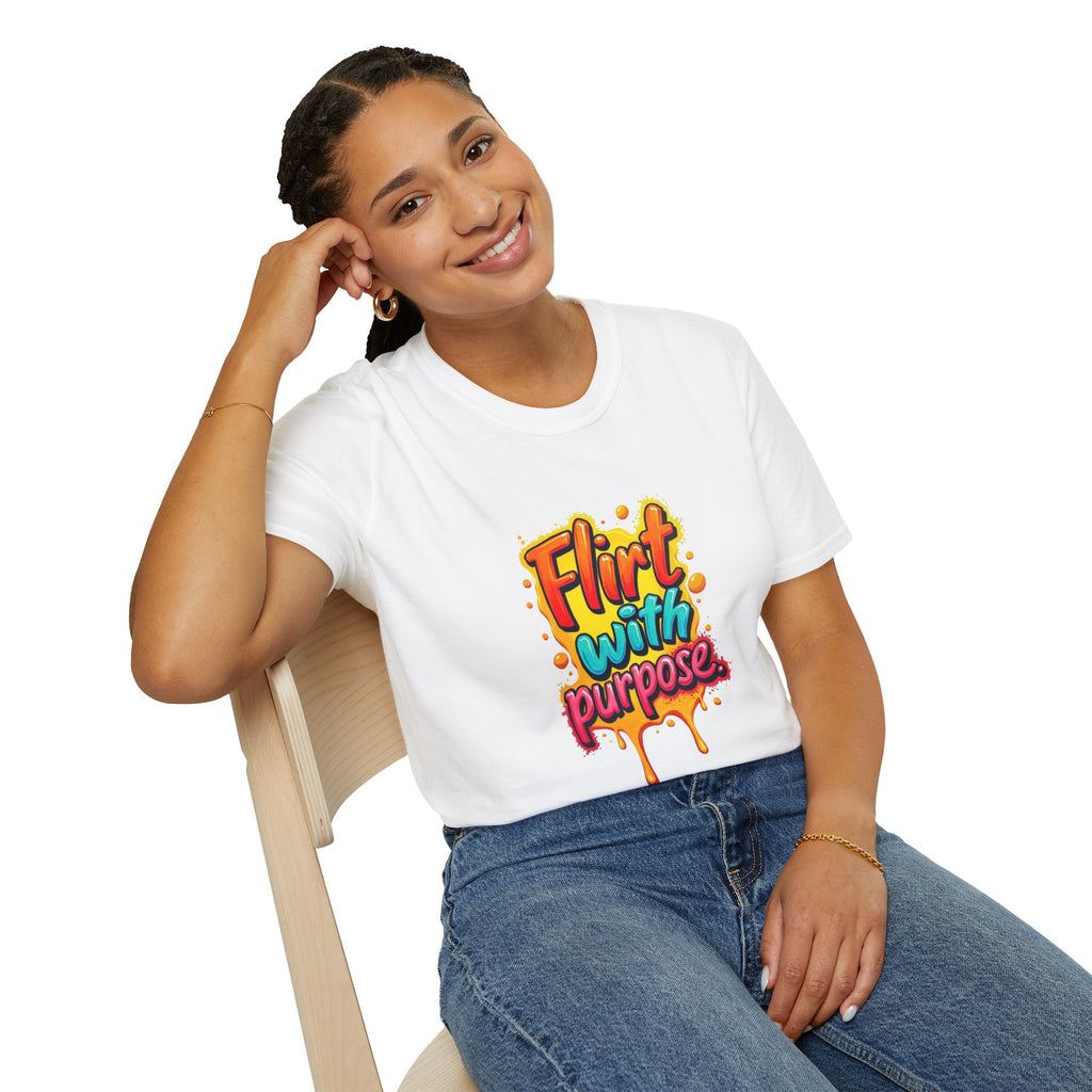 Flirt With Purpose T-Shirt — Playful Graphic Tee for Fun Dates & Confidence