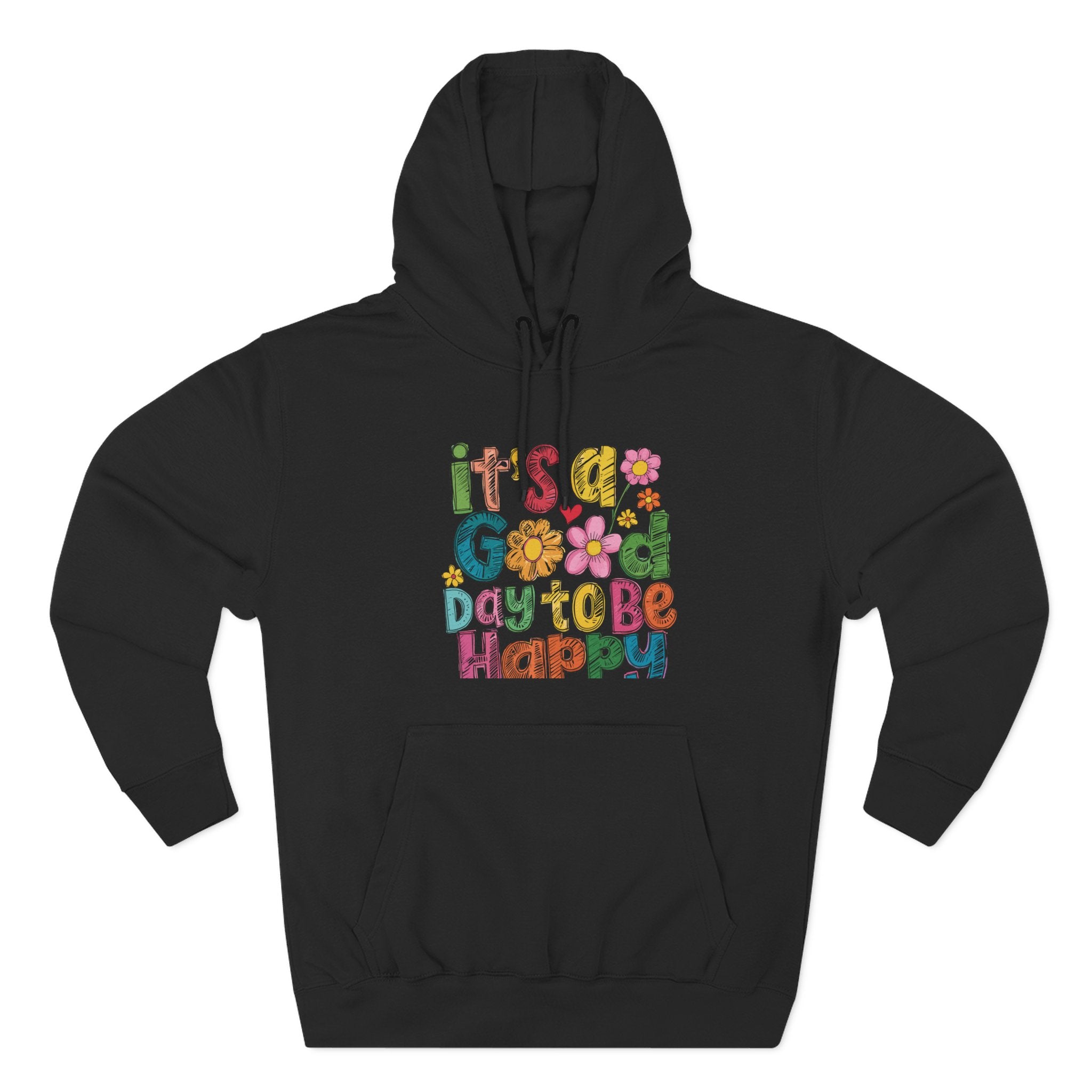 Hoodie - "It's a Good Day to Be Happy" Colorful Retro Floral Graphic