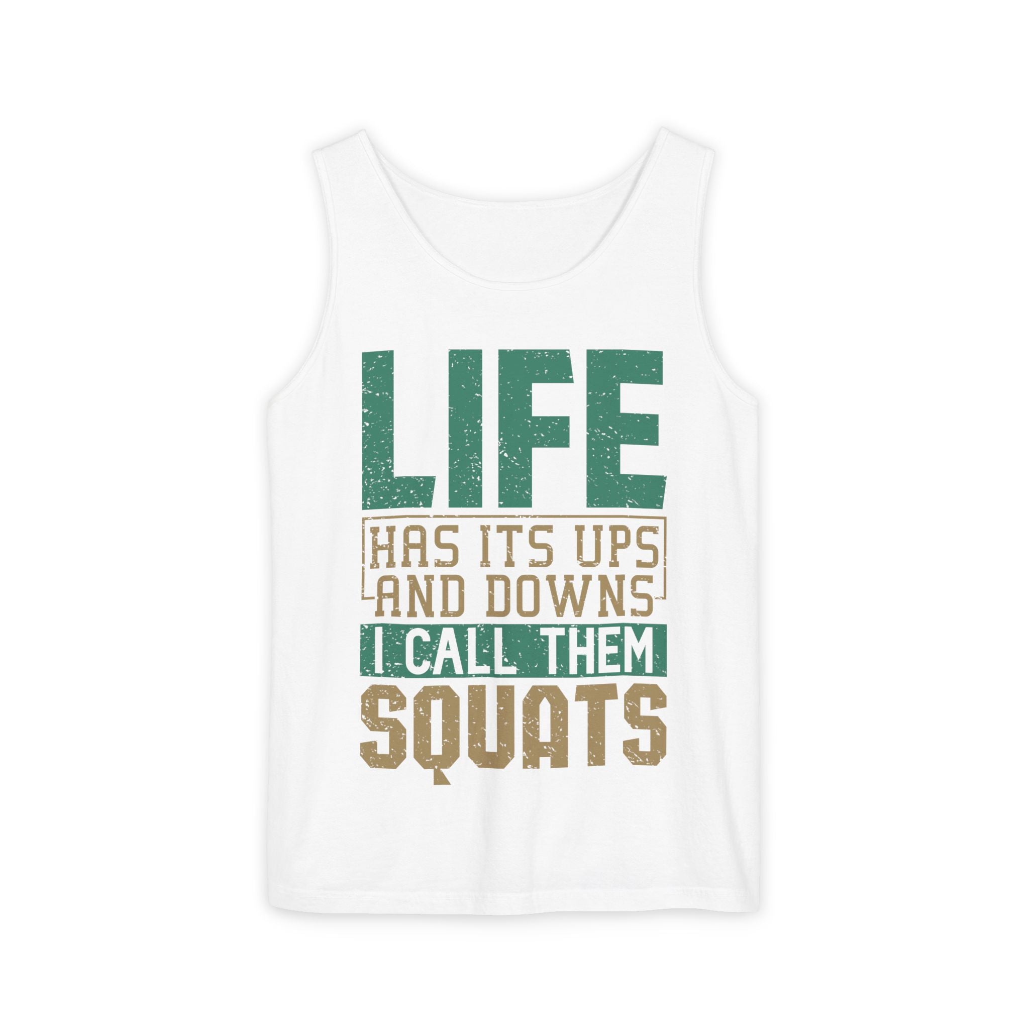 Workout Tank Top — "Life Has Its Ups and Downs I Call Them Squats" Fitness Tank