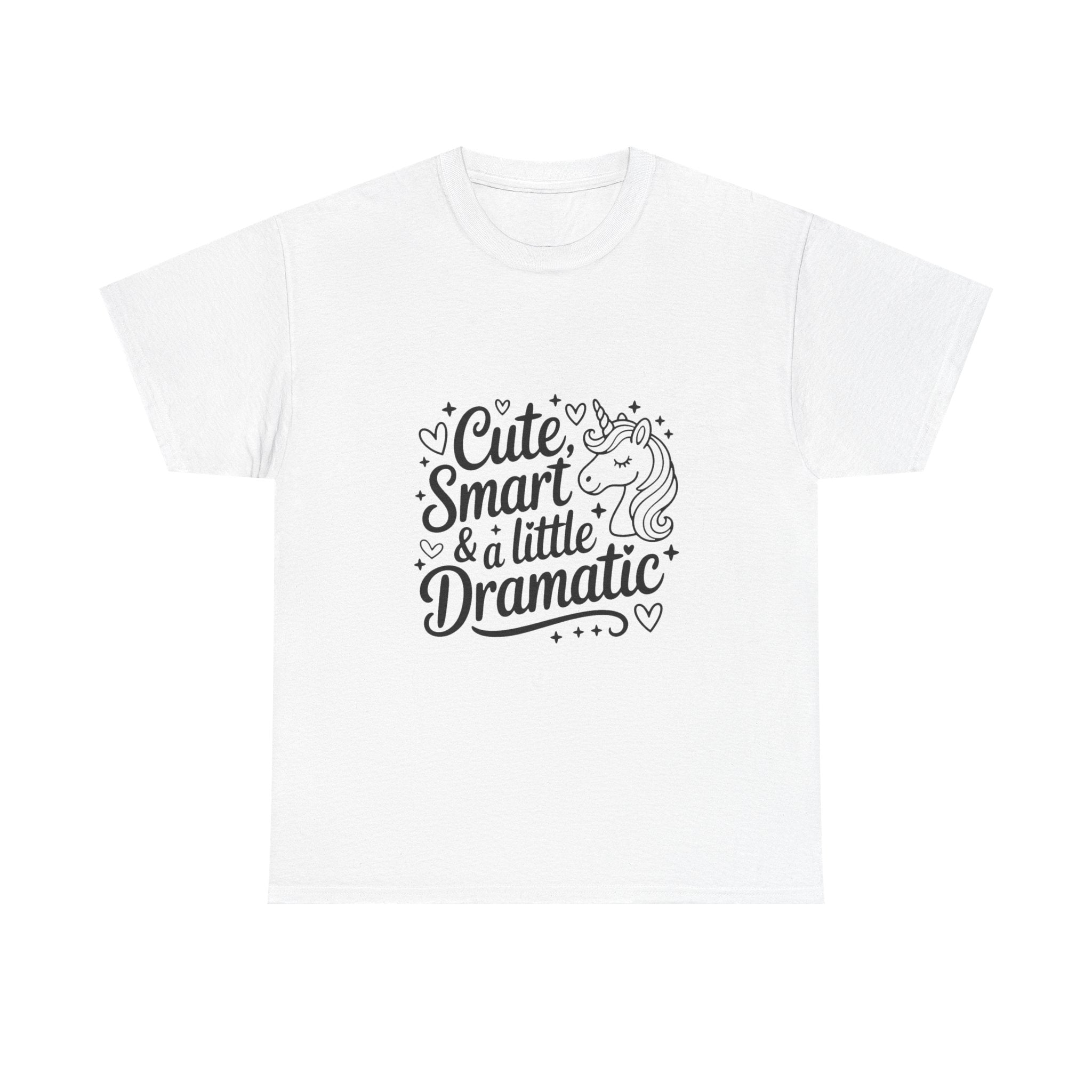 T-Shirt — "Cute, Smart & a Little Dramatic" Unicorn Graphic Tee
