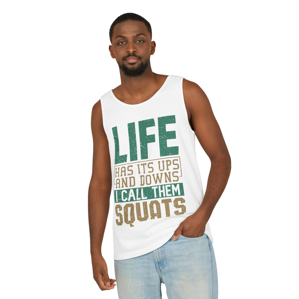 Workout Tank Top — "Life Has Its Ups and Downs I Call Them Squats" Fitness Tank