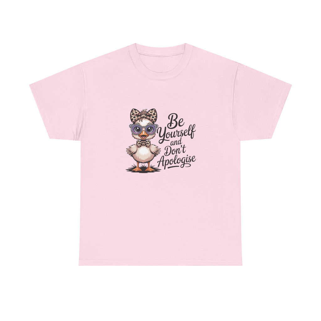 T-Shirt — Cute Duckling 'Be Yourself and Don't Apologise' Graphic Tee