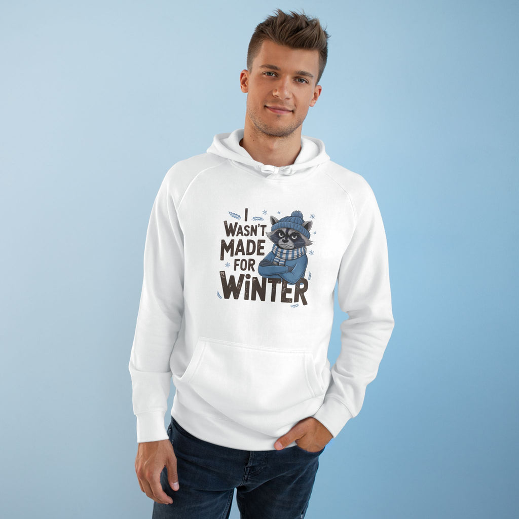 Funny 'Wasn’t Made For Winter' Raccoon Hoodie — Cozy Cold-Weather Humor Sweatshirt
