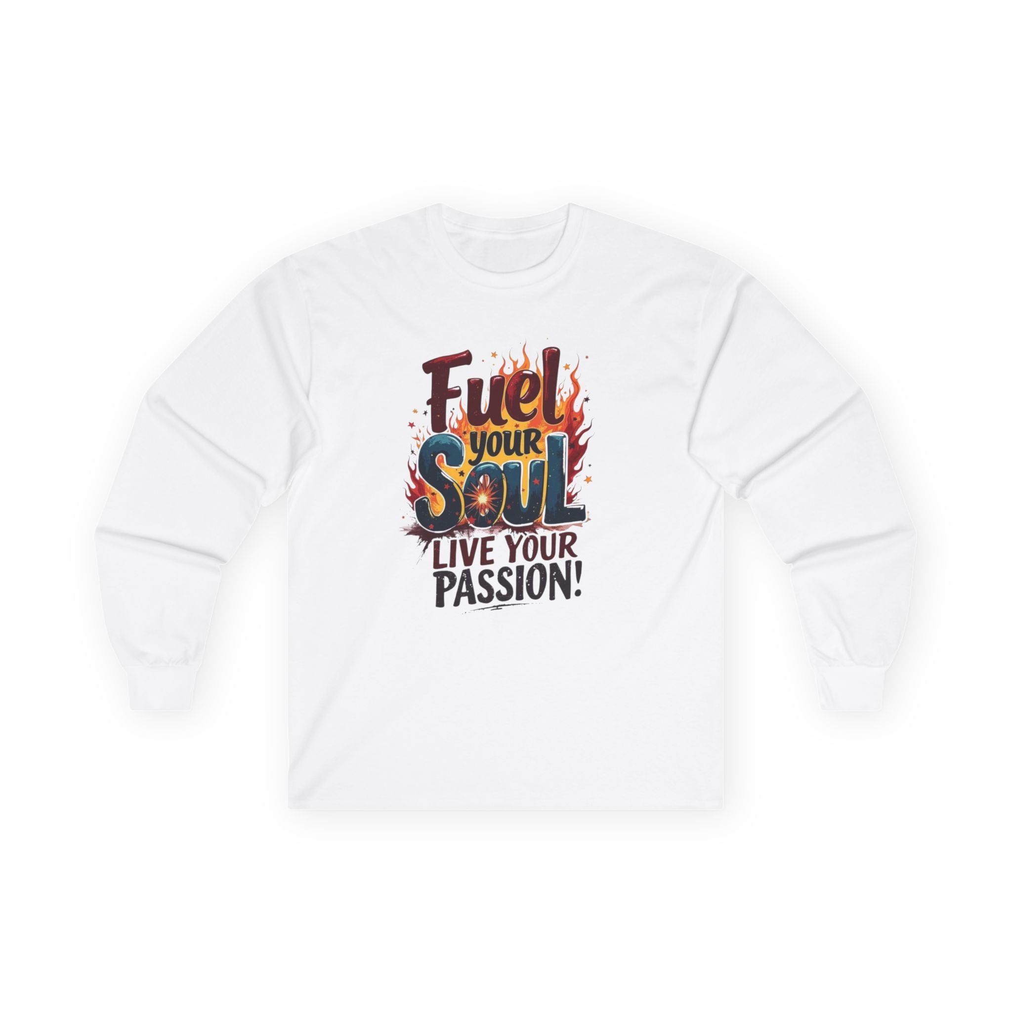 Long Sleeve Tee — "Fuel Your Soul, Live Your Passion" Inspirational Graphic