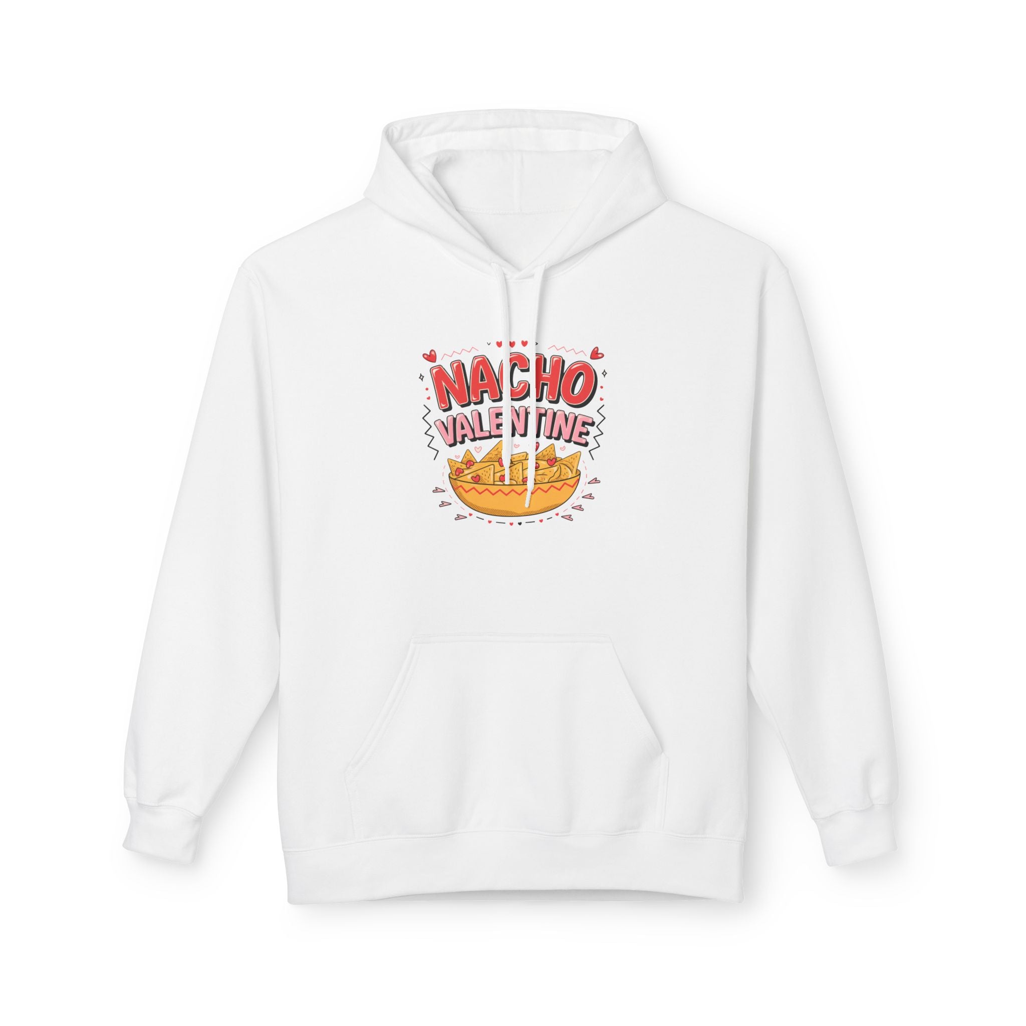 Nacho Valentine Hoodie — Cute Punny Valentine’s Day Sweatshirt