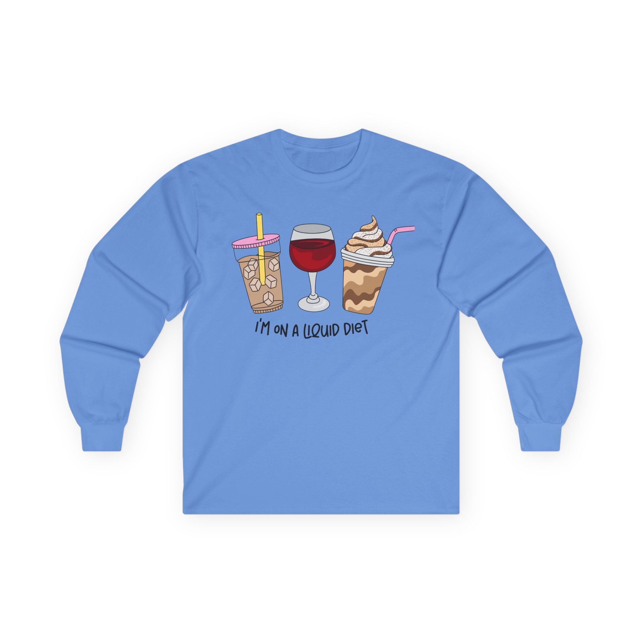 Long Sleeve Tee — "I'm On a Liquid Diet" Drinks Graphic Shirt
